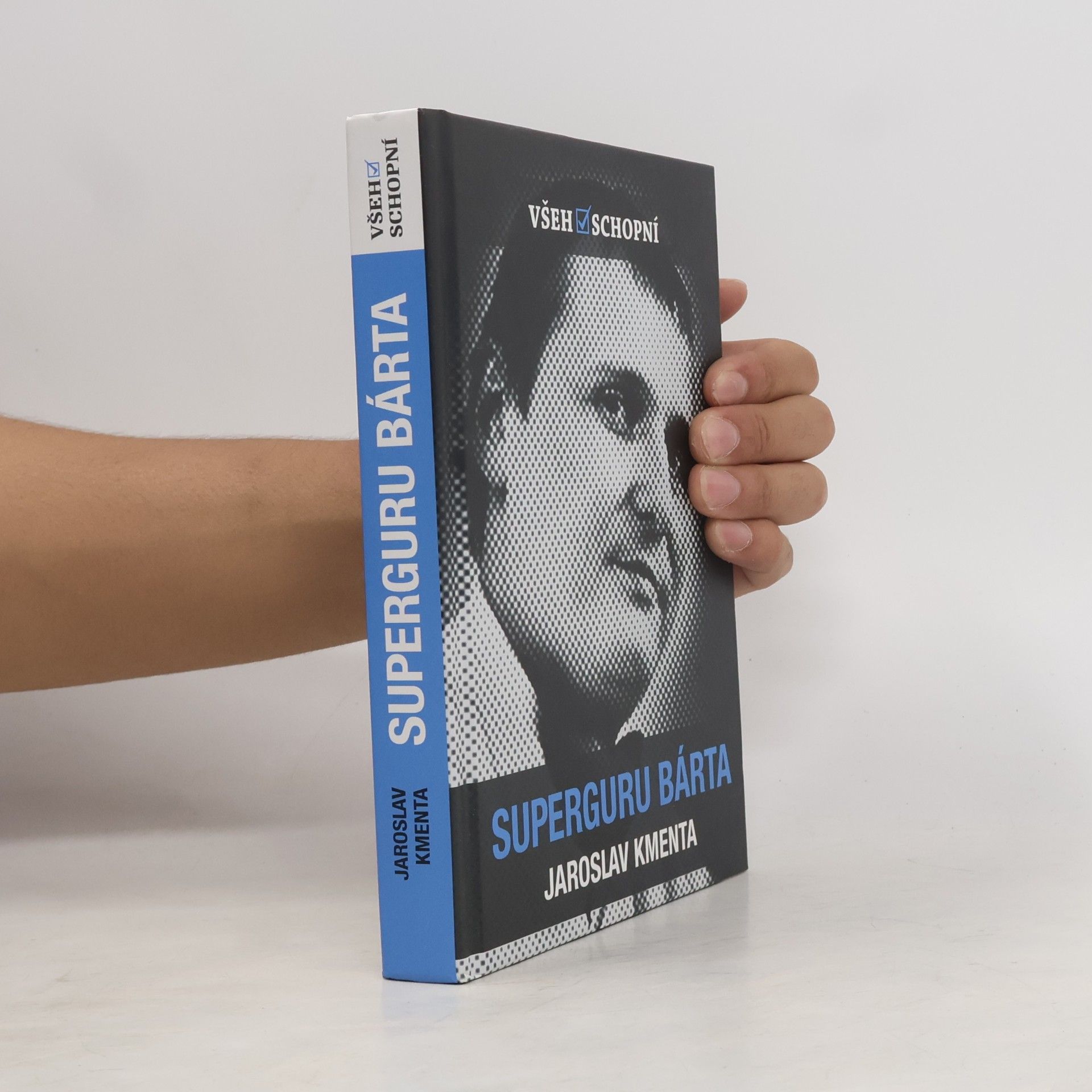 Jaroslav Kmenta Všehoschopní - superguru Bárta