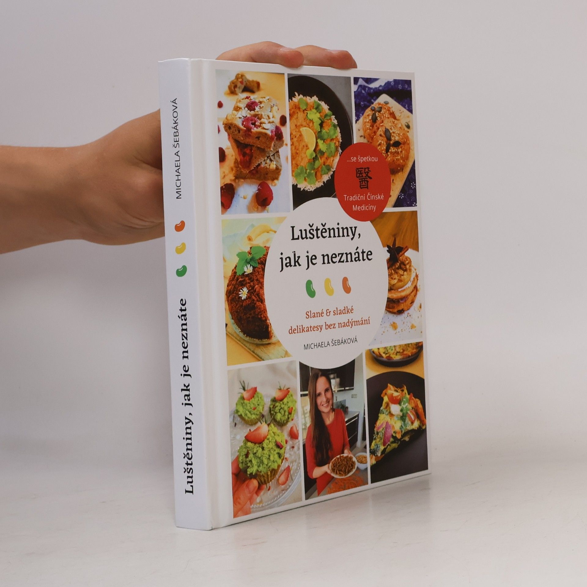 Michaela Šebáková Luštěniny, jak je neznáte. Slané a sladké delikatesy bez nadýmání