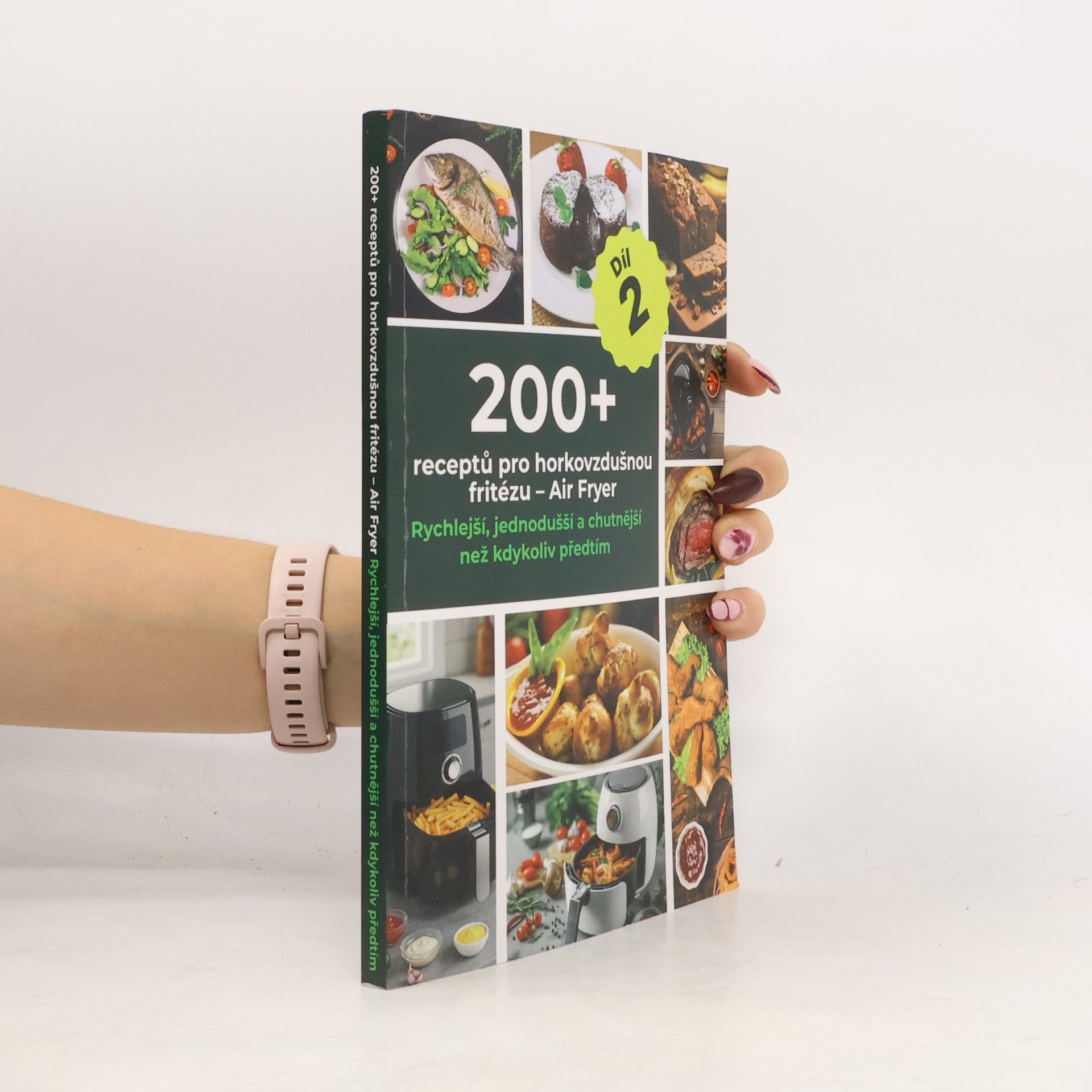 kolektiv 200+ receptů pro horkovzdušnou fritézu – Air Fryer Díl 2