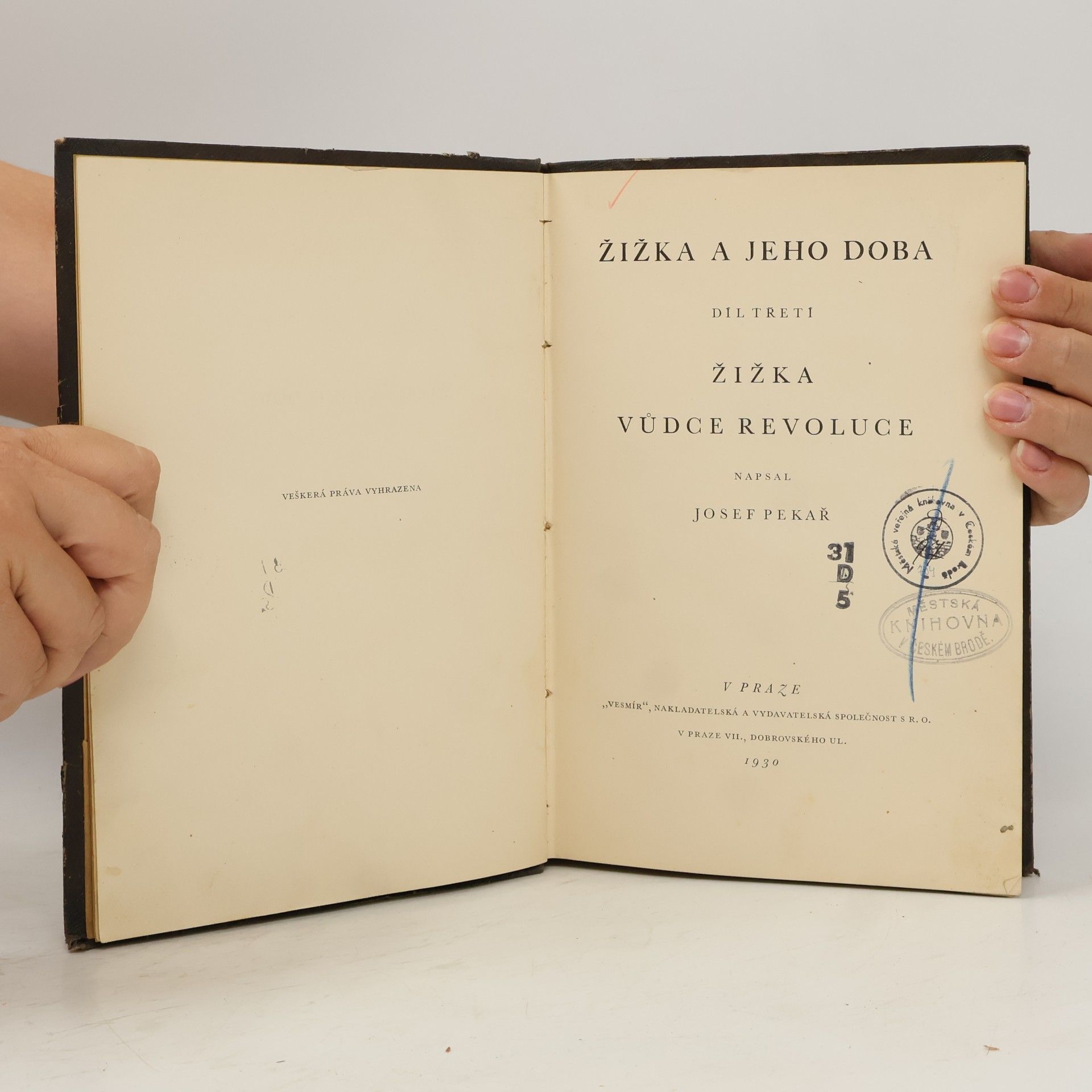 Josef Pekař Žižka a jeho doba. Díl třetí. Žižka vůdce revoluce