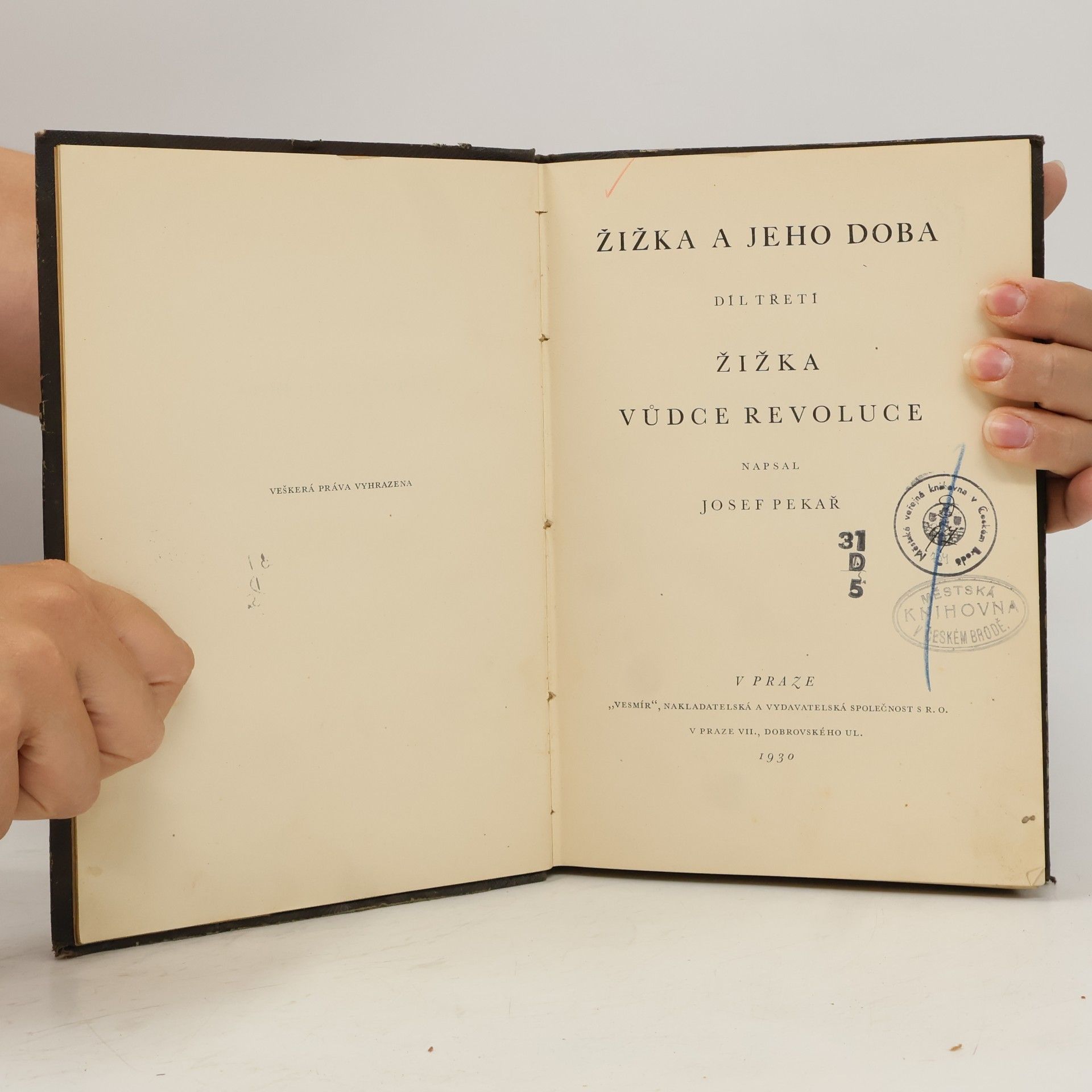 Josef Pekař Žižka a jeho doba. Díl třetí. Žižka vůdce revoluce