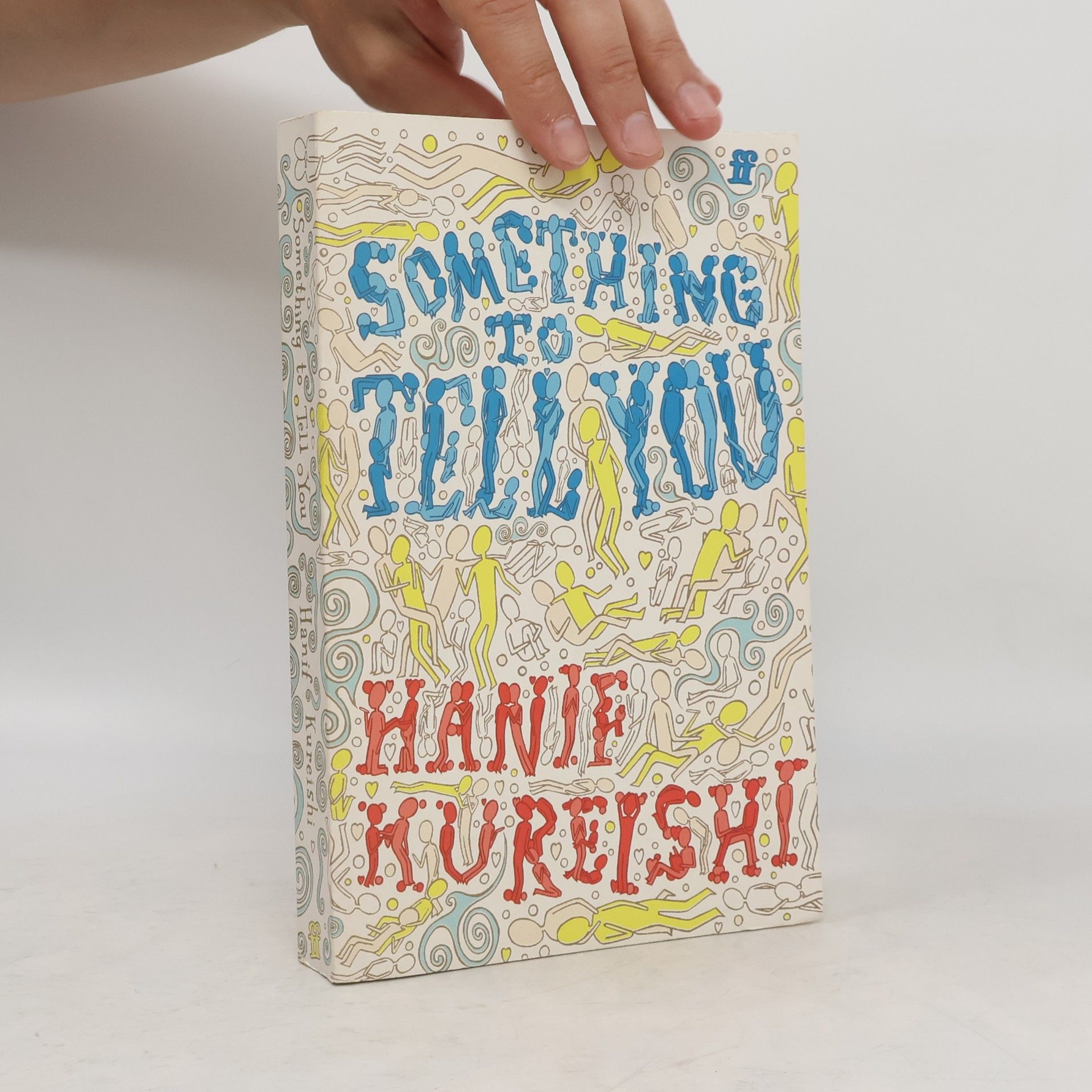 Hanif Kureishi Something to tell you