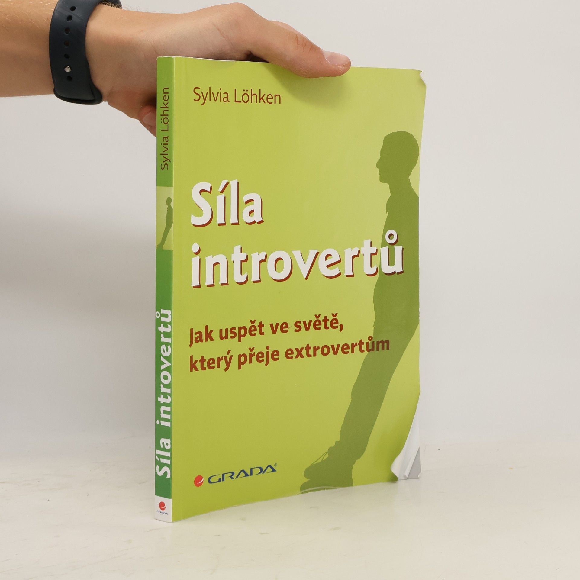 Sylvia Löhken Síla introvertů. Jak uspět ve světě, který přeje extrovertům