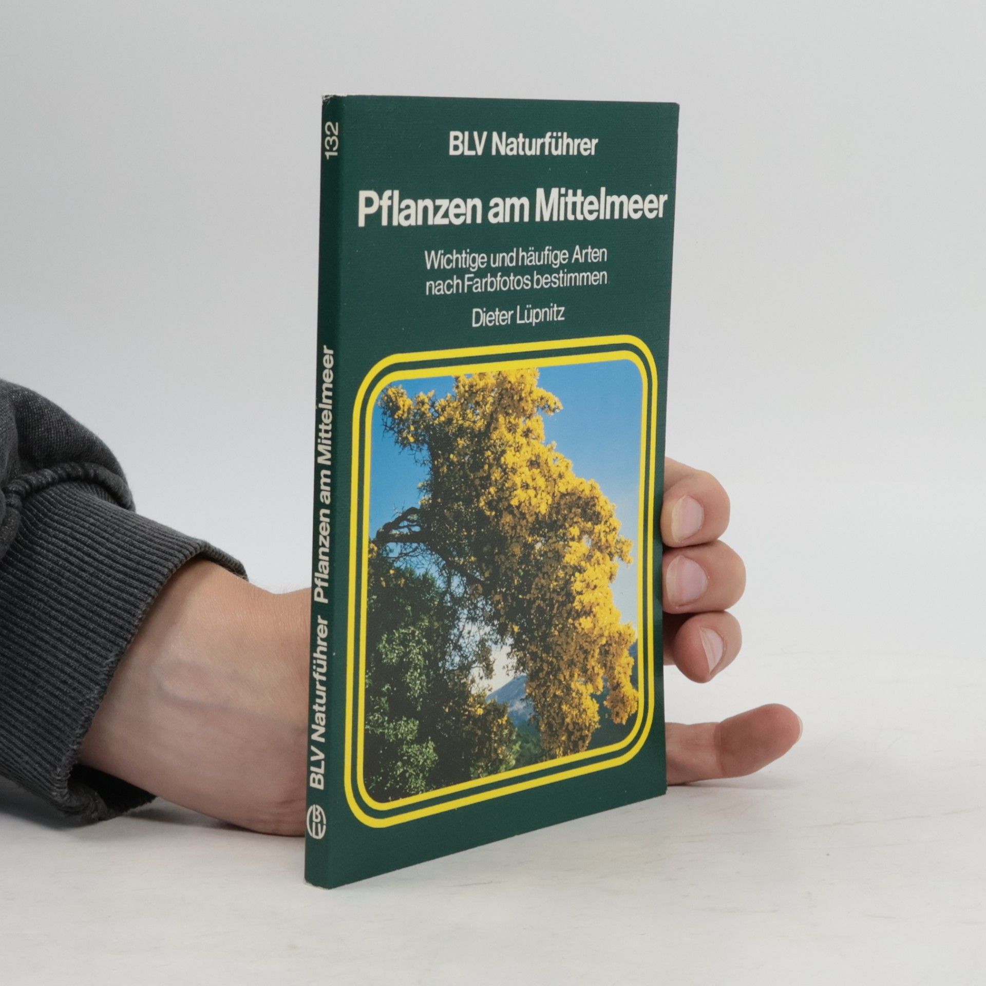 Dieter Lüpnitz BLV Naturführer - 132: Pflanzen am Mittelmeer