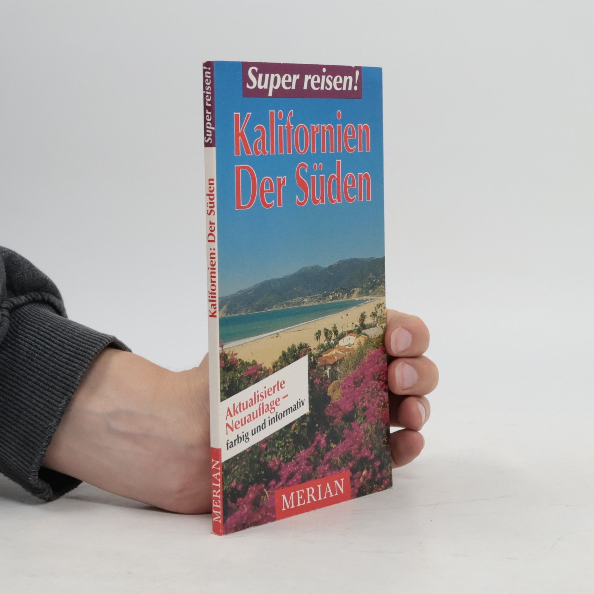 Marion Renk-Richardsen Merian Super Reisen: Kalifornien, der Süden - Aktualisierte Neuauflage - farbig und informativ