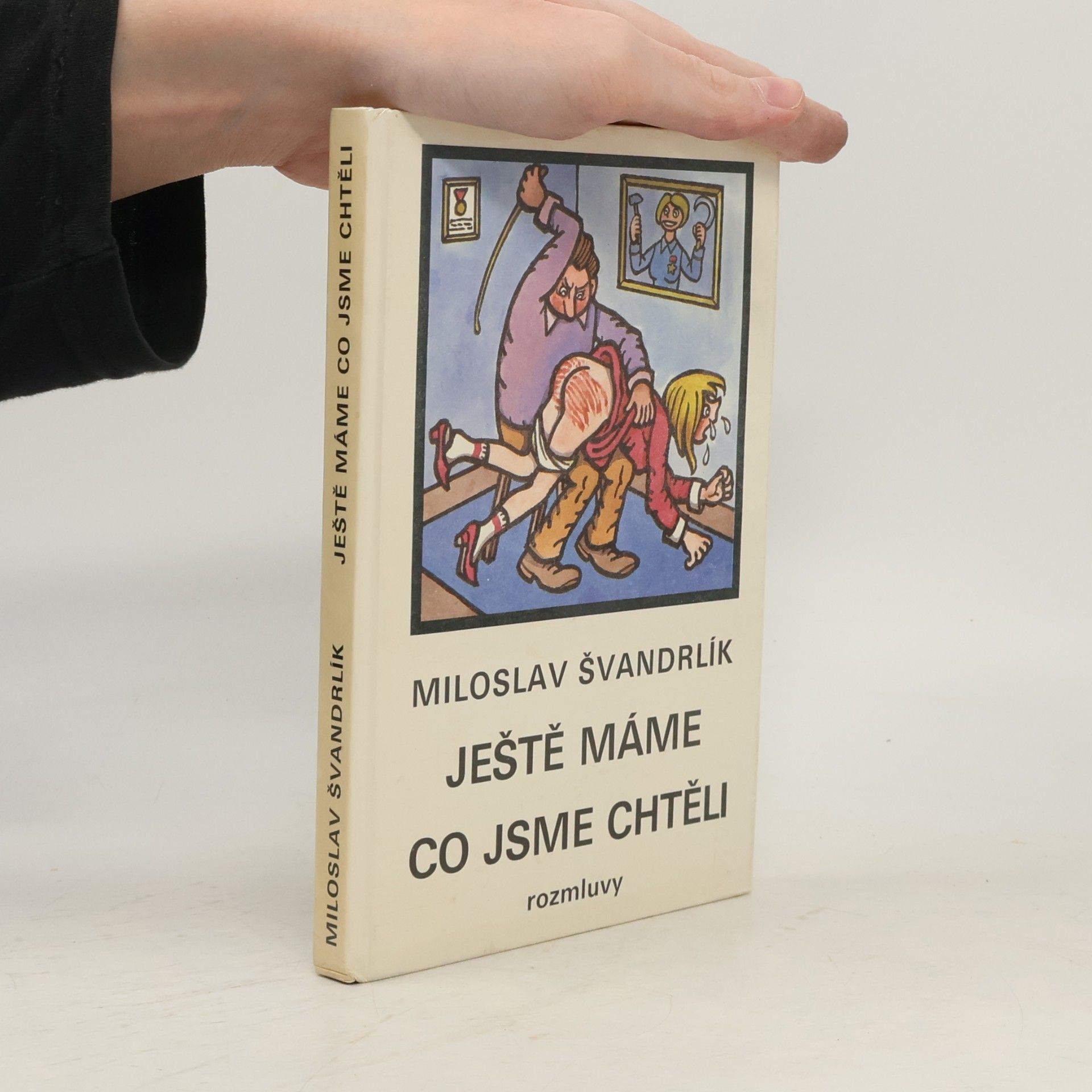 Miloslav Švandrlík Ještě máme co jsme chtěli