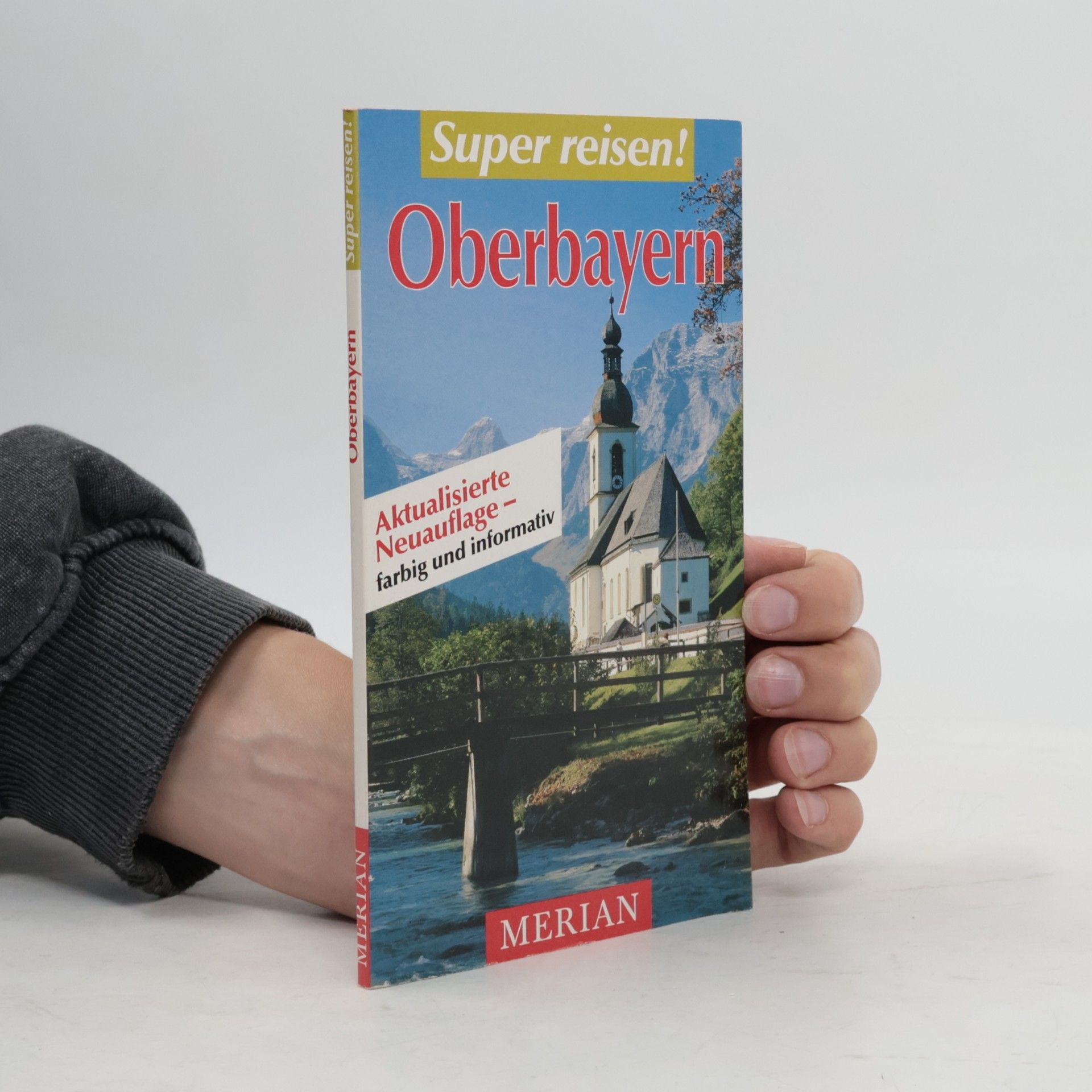 Ulrich Pramann Super reisen!: Oberbayern