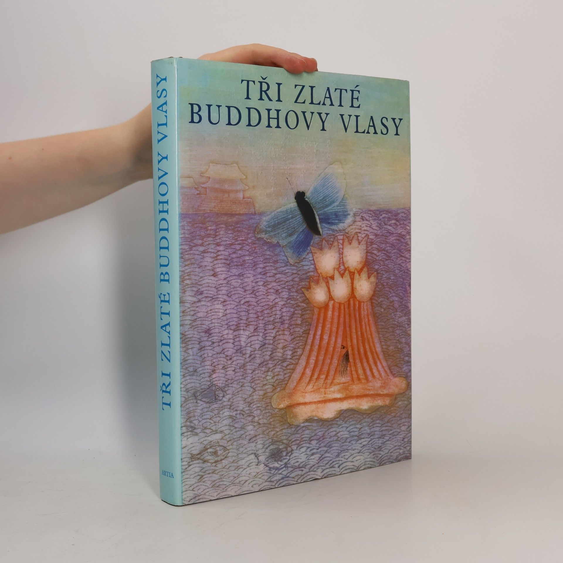 Milada Šťovíčková Tři zlaté Buddhovy vlasy a jiné čínské pohádky