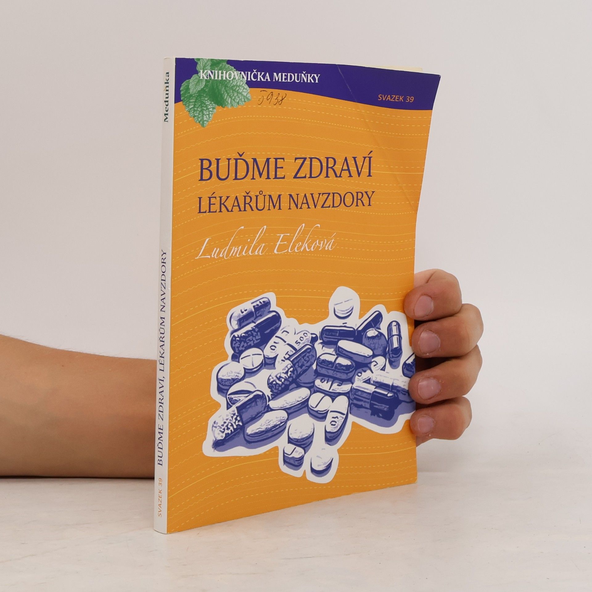 Ludmila Eleková Buďme zdraví lékařům navzdory (svazek 39/18)