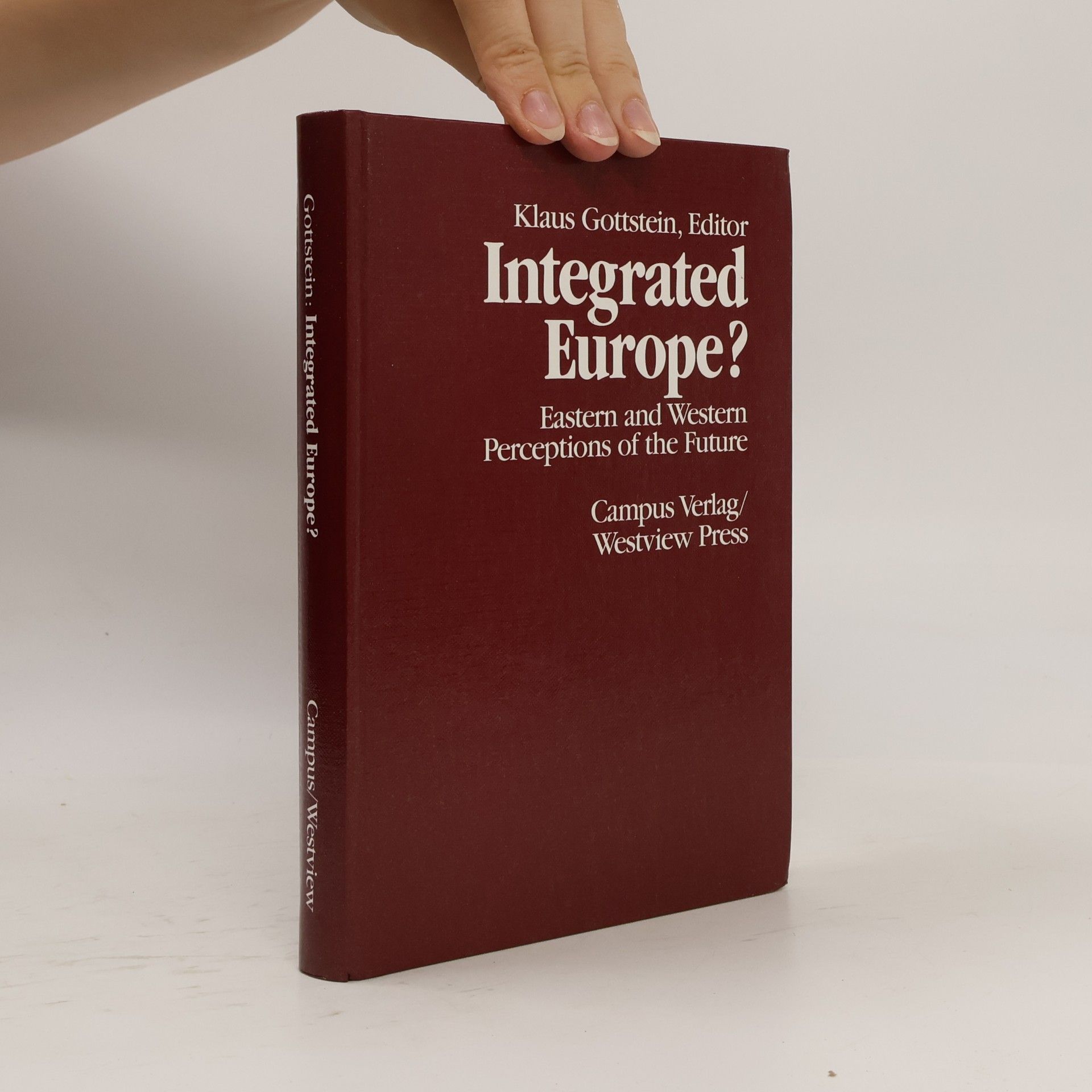 Klaus Gottstein Integrated Europe?