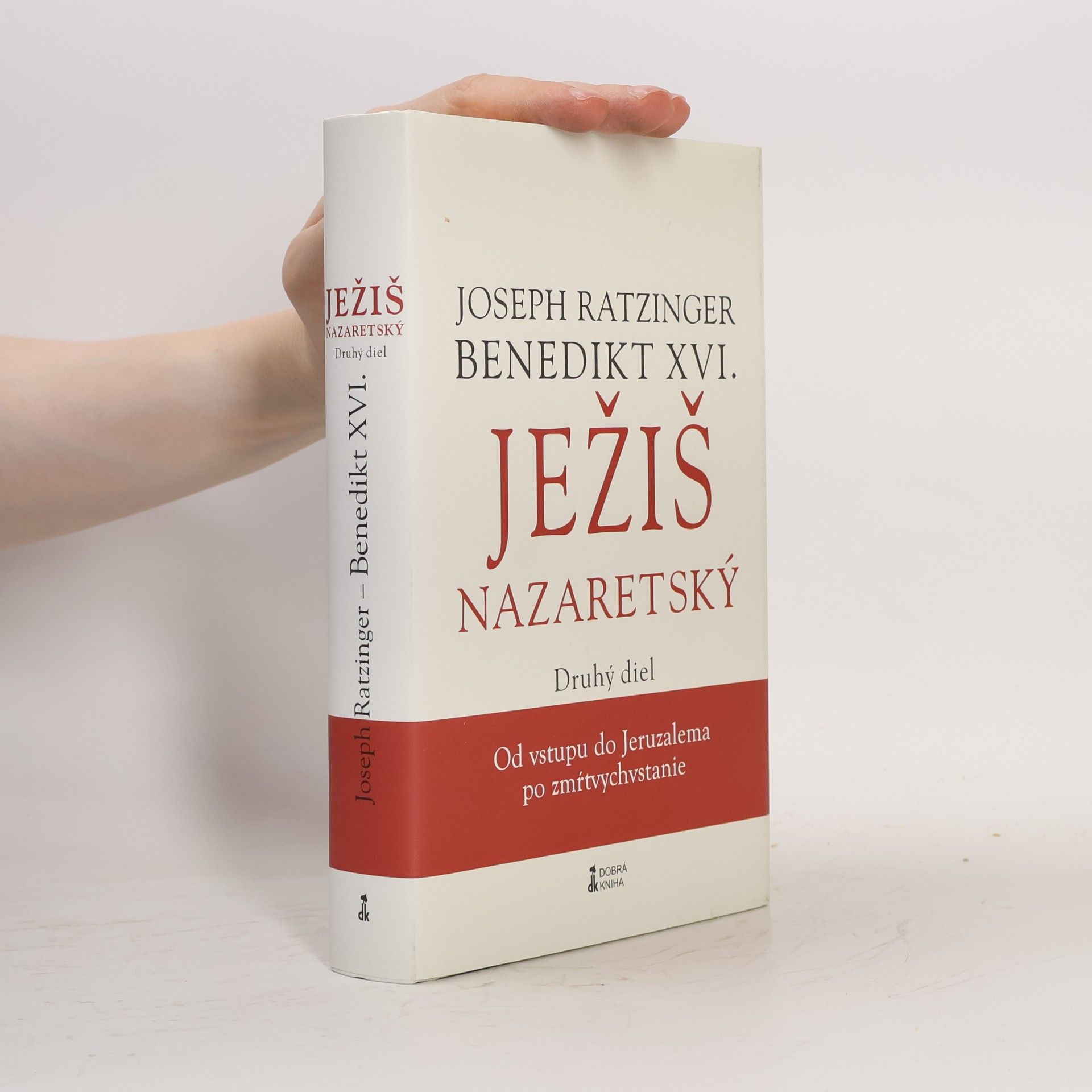 Joseph Ratzinger Ježiš Nazaretský – Druhý diel