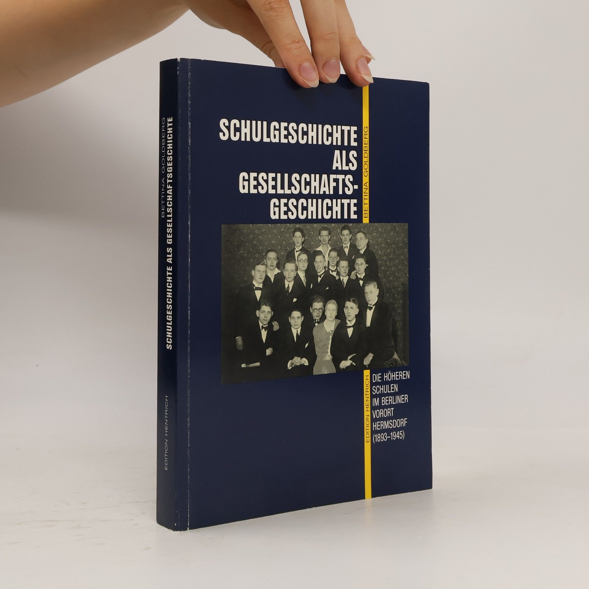 Bettina Goldberg Reihe Deutsche Vergangenheit: Schulgeschichte als Gesellschaftsgeschichte