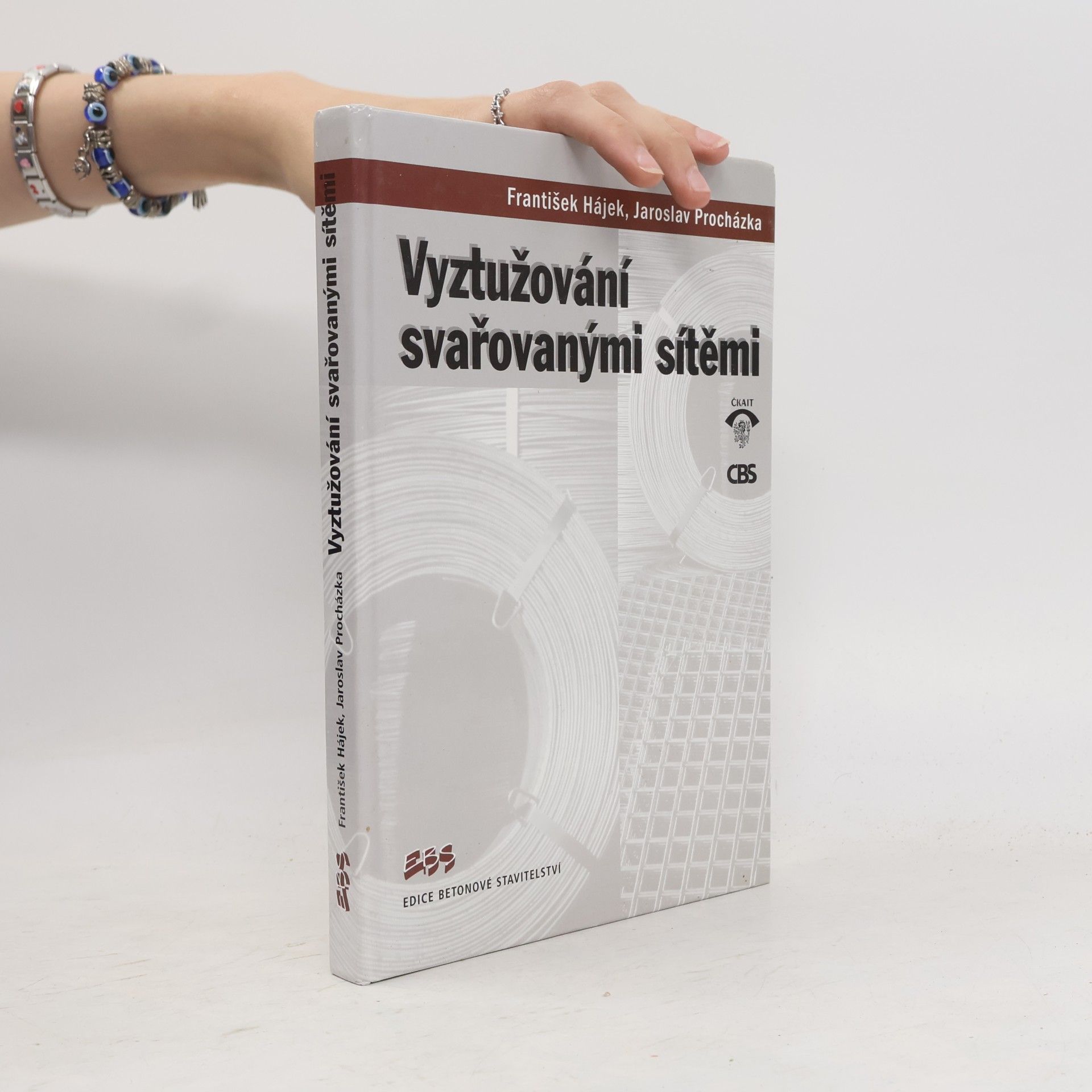 Jaroslav Procházka Vyztužování svařovanými sítěmi