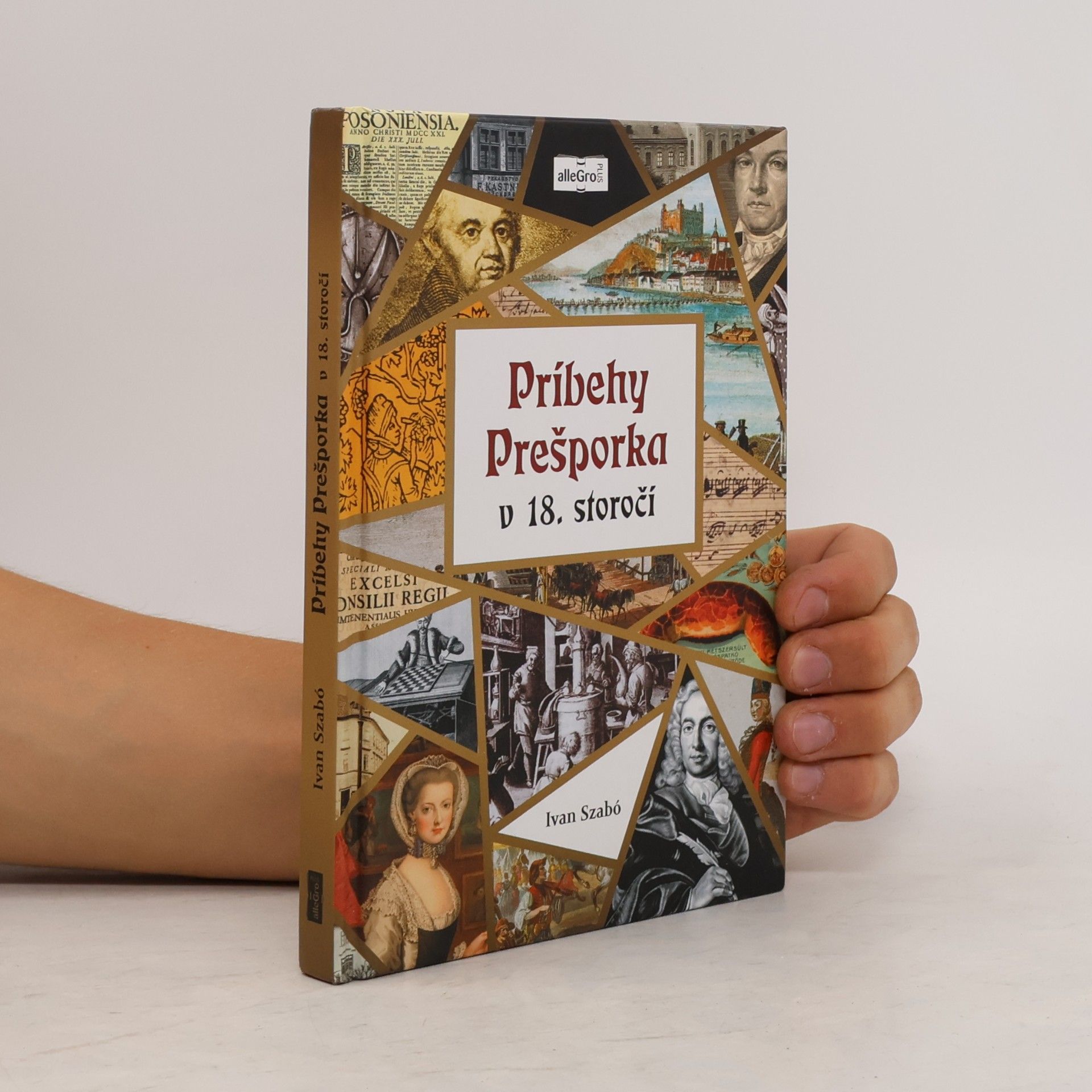 Ivan Szabó Príbehy Prešporka v 18. storočí