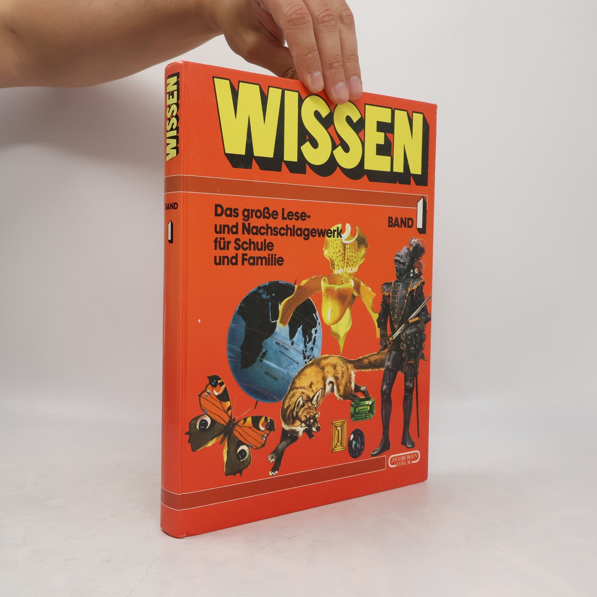 Autorenkollektiv Wissen. Band 1. Das große Lese- und Nachschlagewerk für Schule und Familie