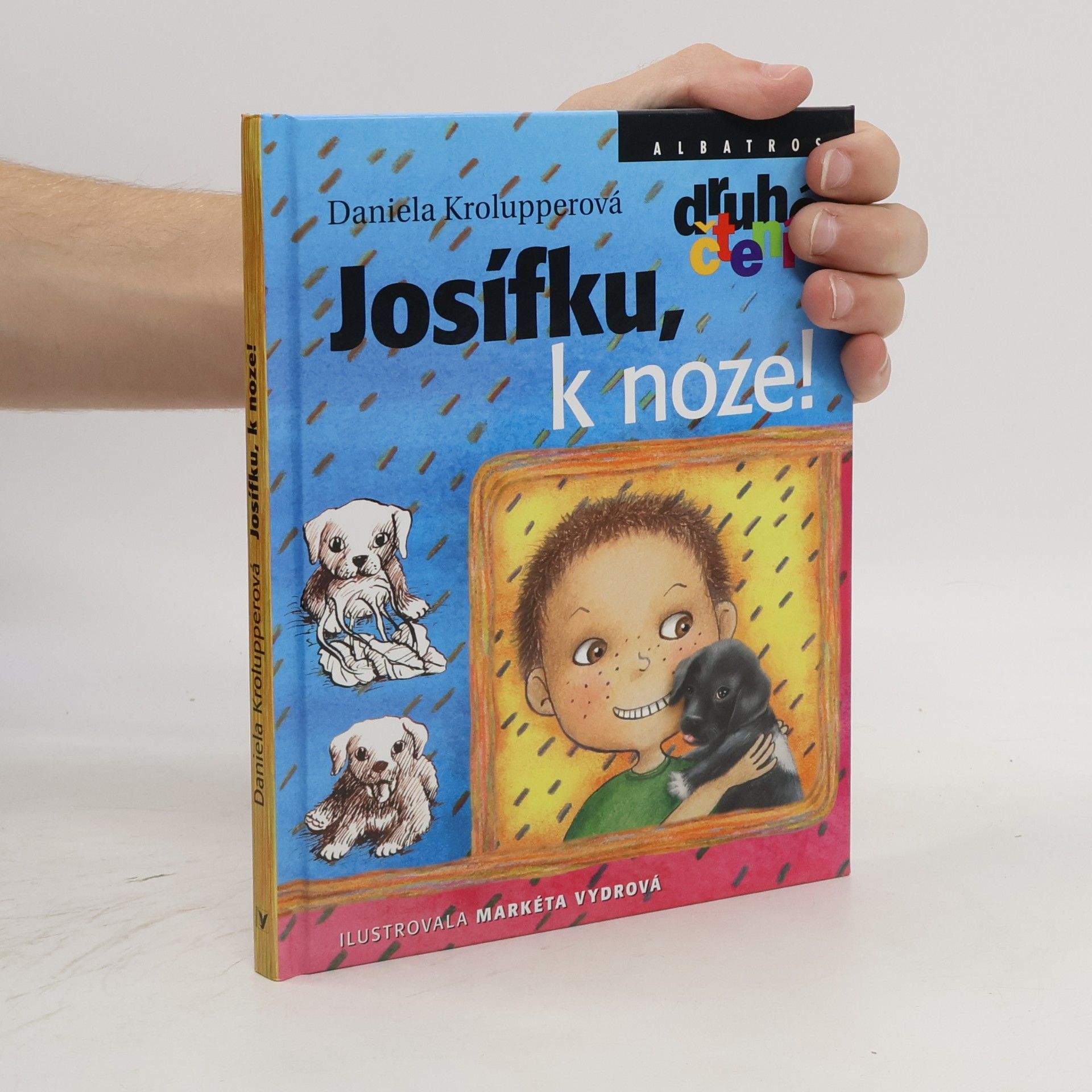 Daniela Krolupperová Josífku, k noze!