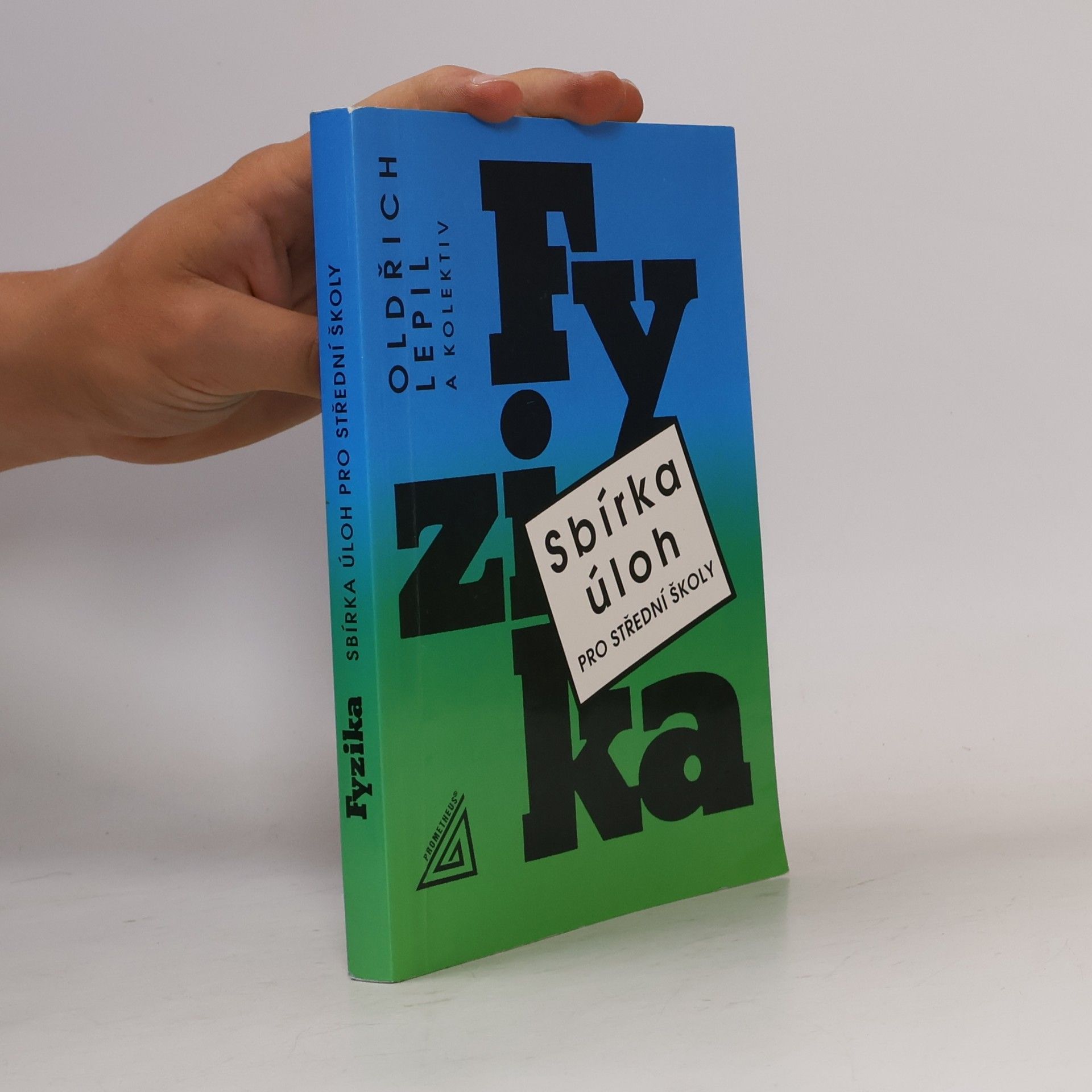 Oldřich Lepil Fyzika. Sbírka úloh pro střední školy