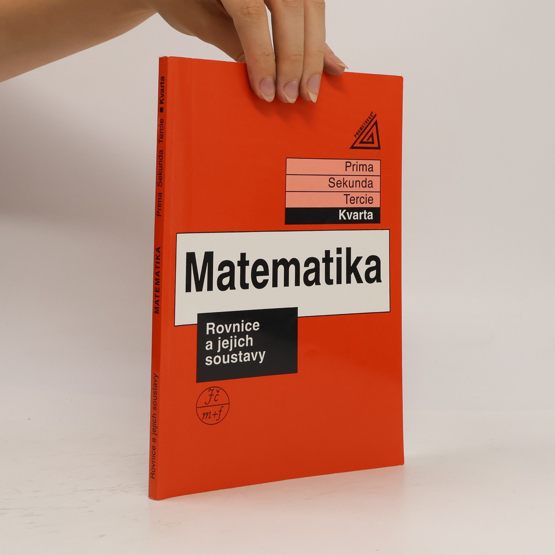 Jiří Herman Matematika: Kvarta. Rovnice a jejich soustavy