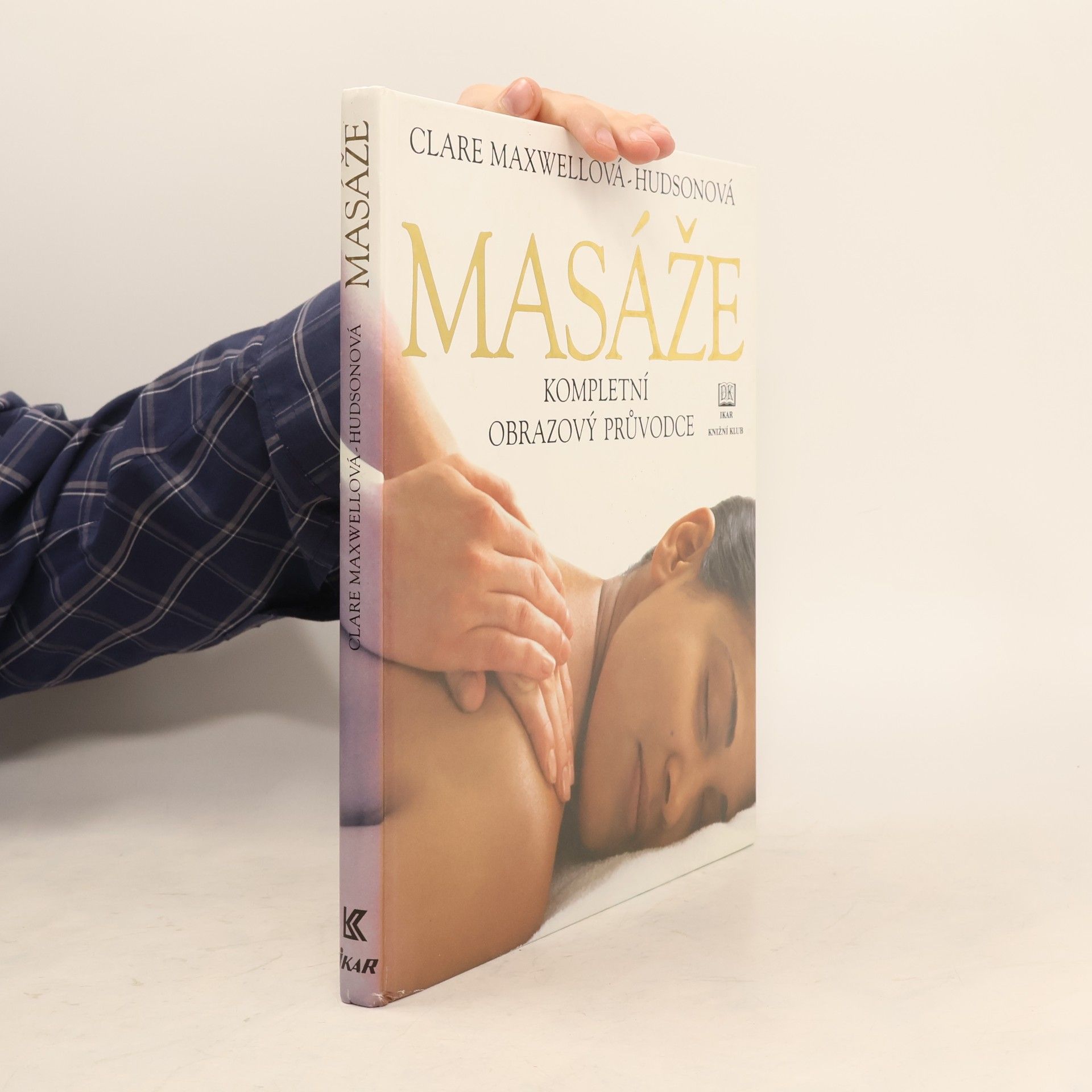 Clare Maxwell-Hudson Masáže. Kompletní obrazový průvodce