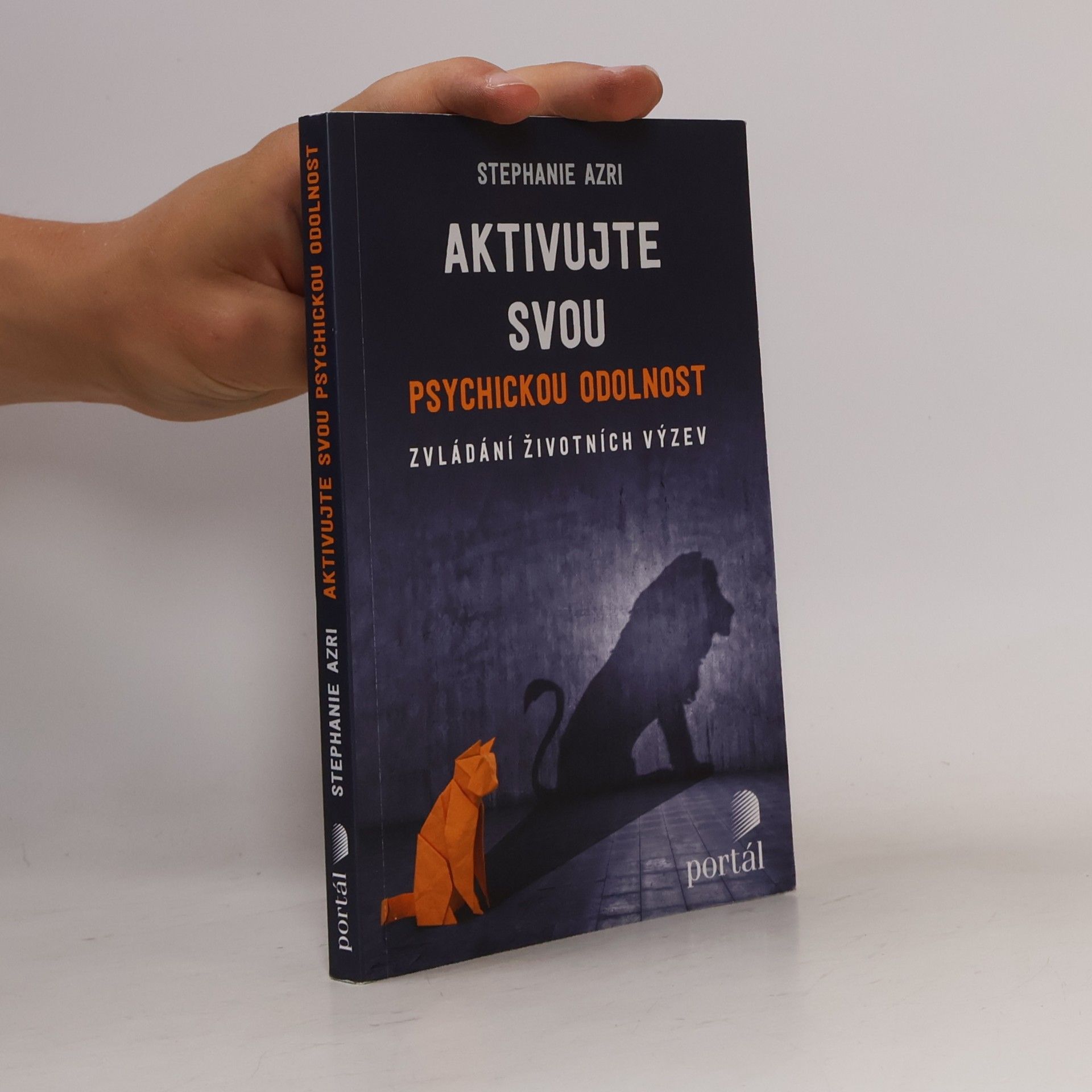 Stephanie Azri Aktivujte svou psychickou odolnost : zvládání životních výzev