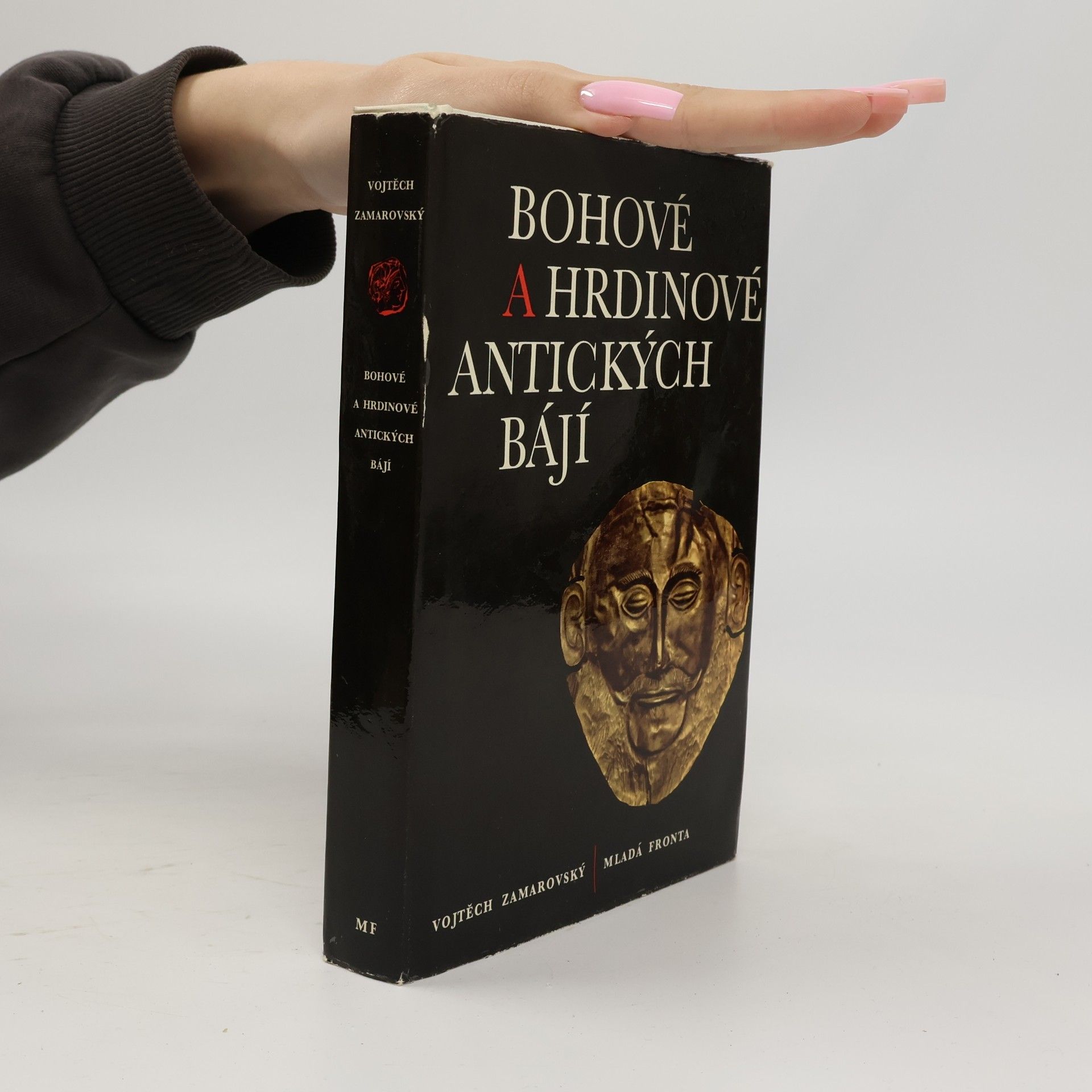 Vojtěch Zamarovský Bohové a hrdinové antických bájí