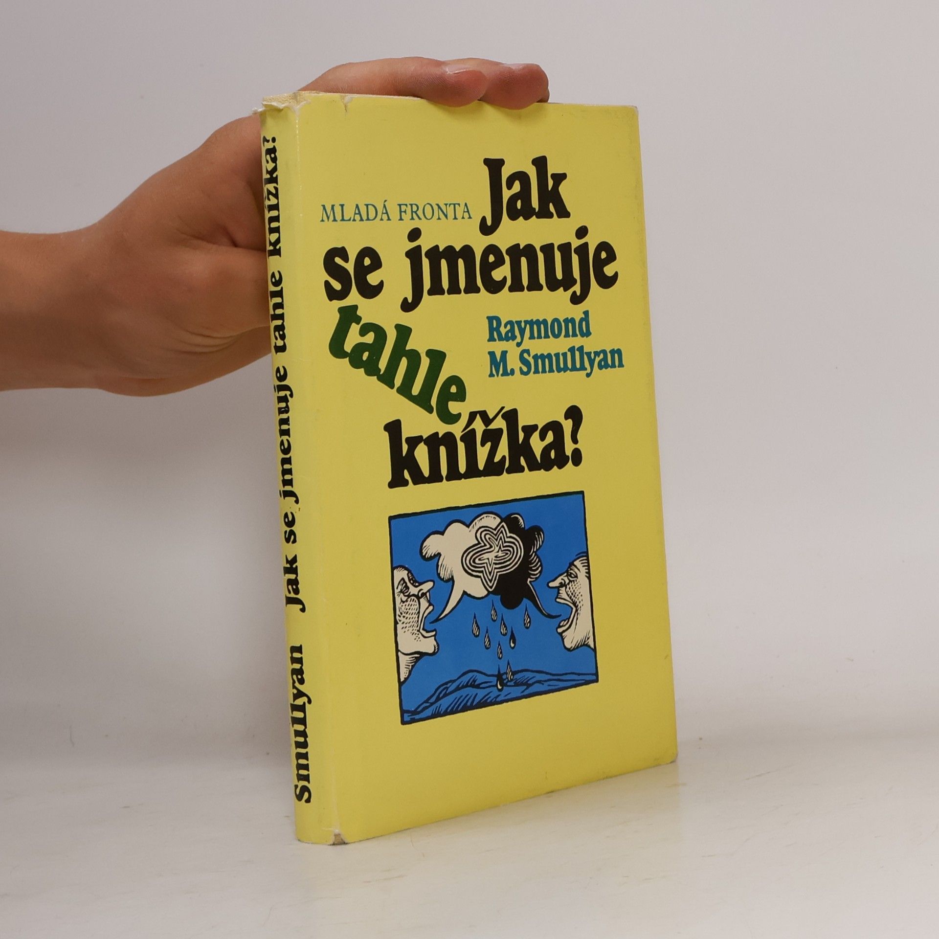 Raymond M. Smullyan Jak se jmenuje tahle knížka?