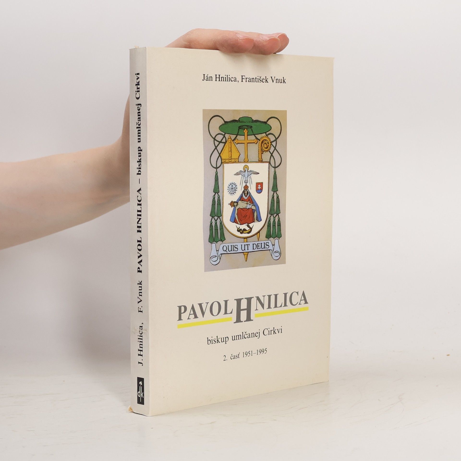 Jan Hnilica Pavol Hnilica biskup umlčanej Cirkvi. 2. časť, 1951-1995