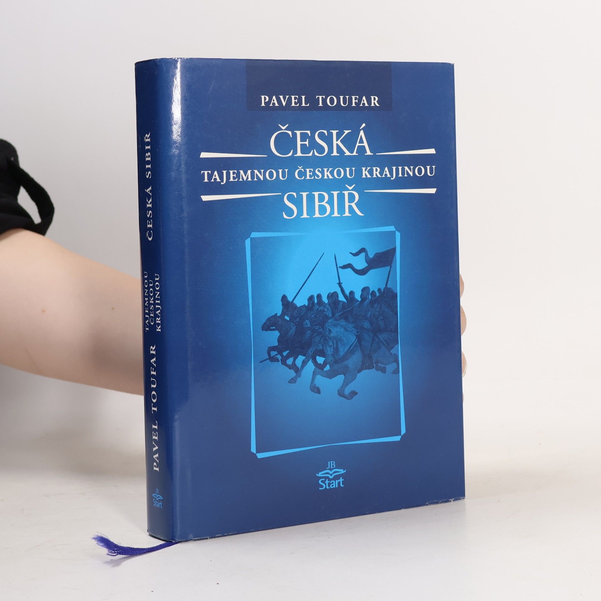 Pavel Toufar Česká Sibiř : Votice, Jankov, Miličín, Blaník a okolí : legendy, báje, příběhy, záhady, magie a otazníky