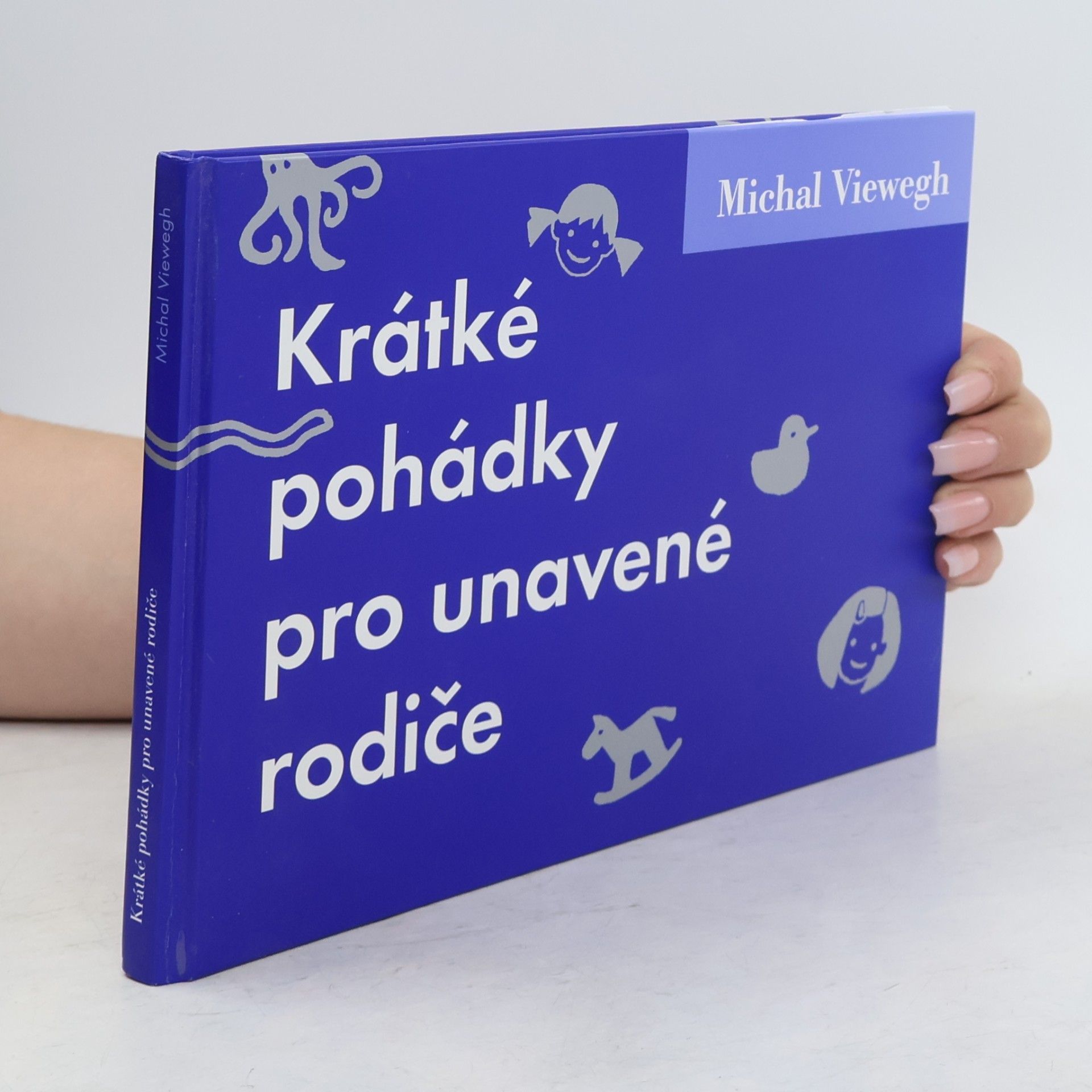 Michal Viewegh Krátké pohádky pro unavené rodiče