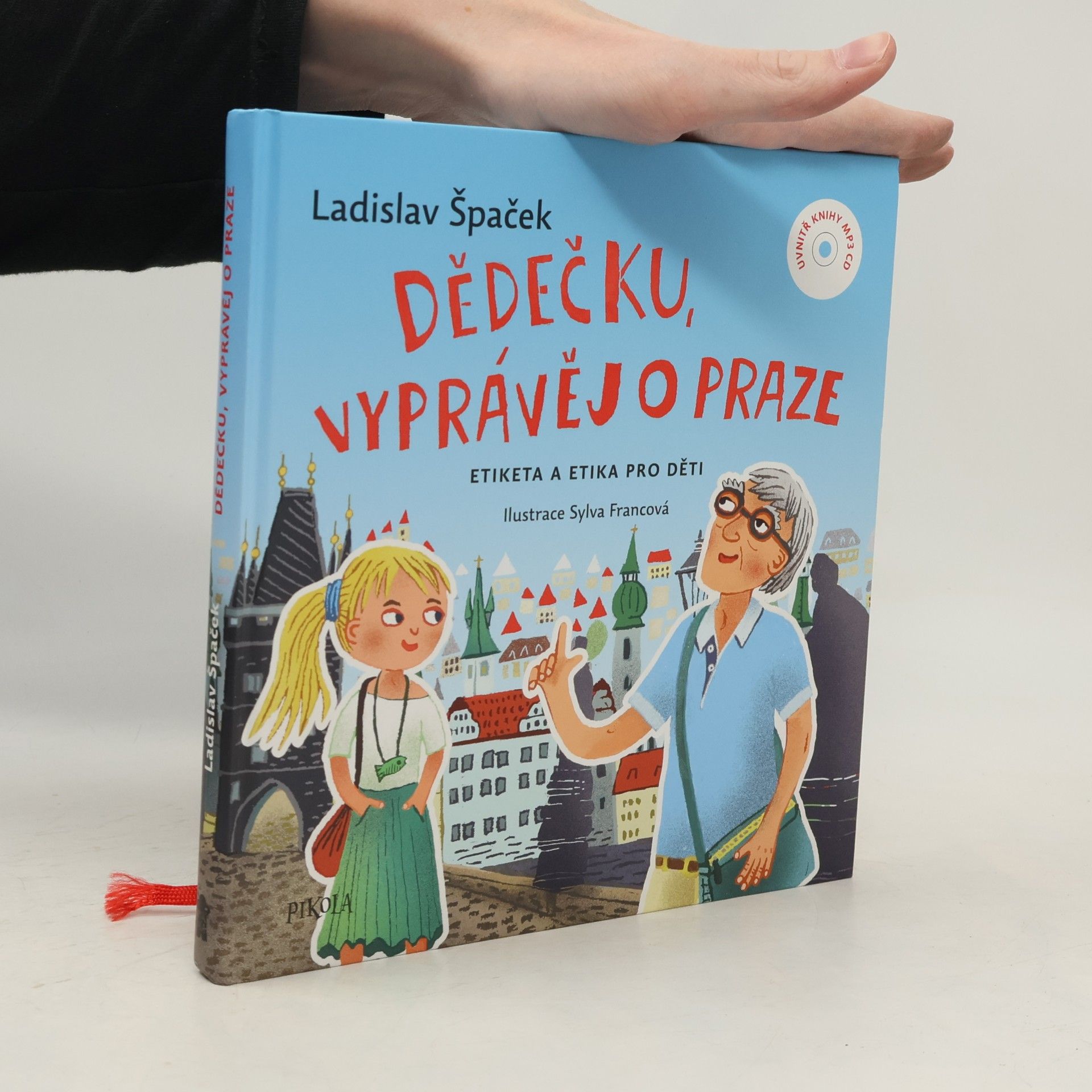 Ladislav Špaček Dědečku, vyprávěj o Praze : etiketa a etika pro děti