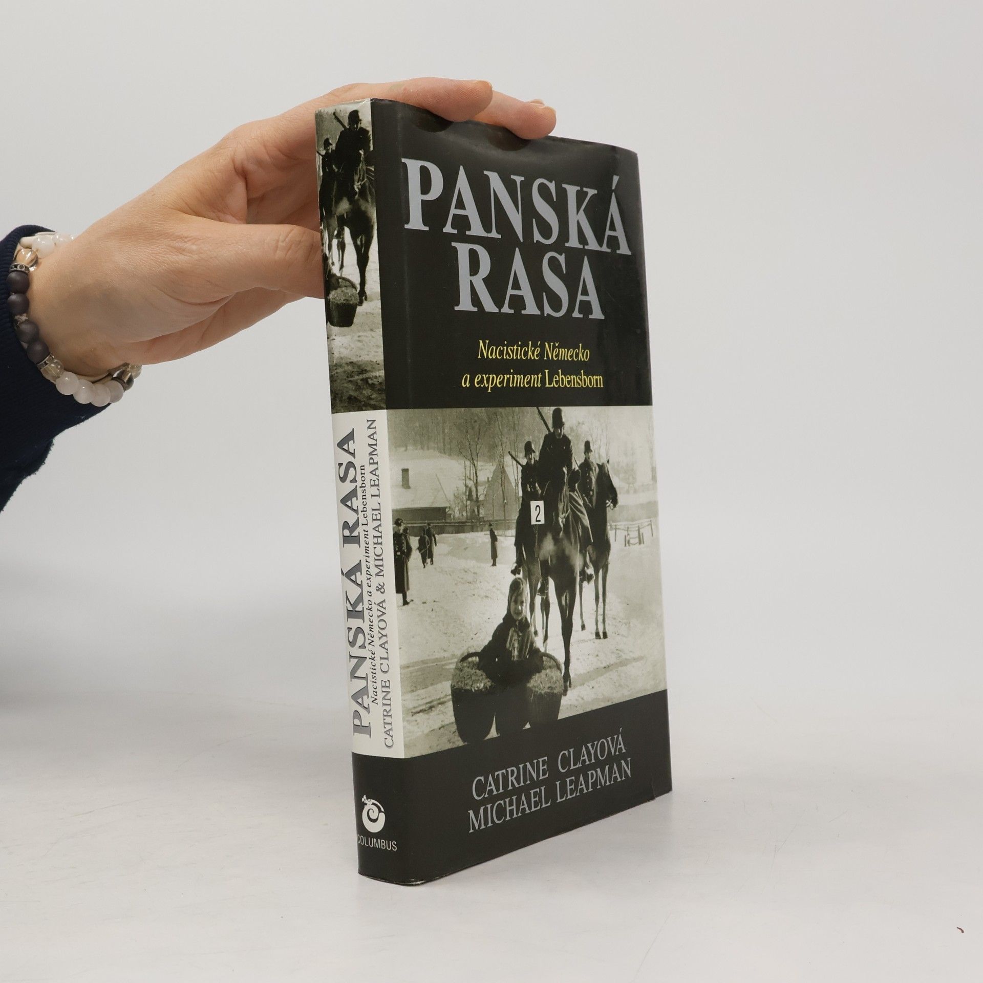 Catrine Clay Panská rasa : nacistické Německo a experiment Lebensborn
