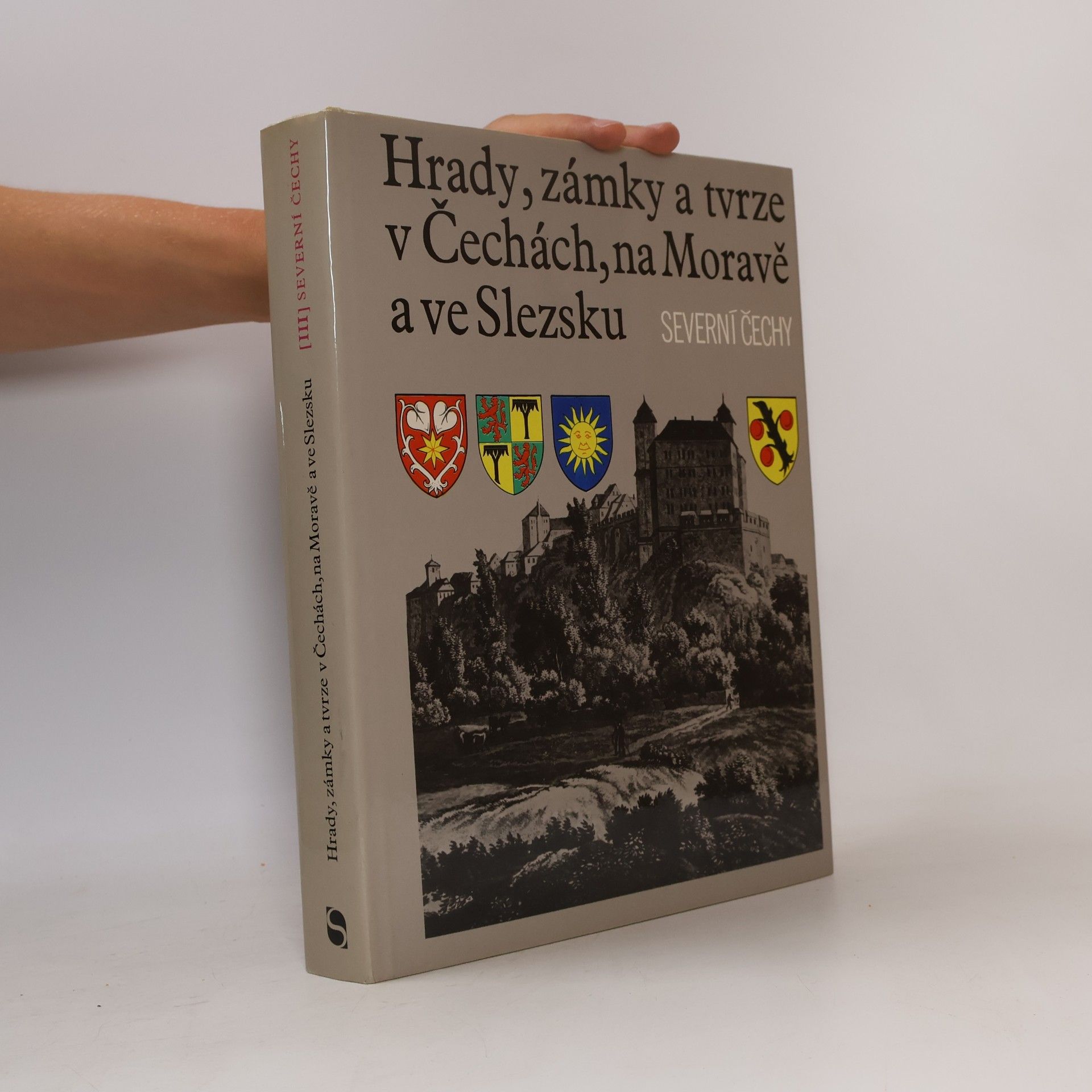 Ludvík Kopačka Hrady, zámky a tvrze v Čechách, na Moravě a ve Slezsku III. Severní Čechy
