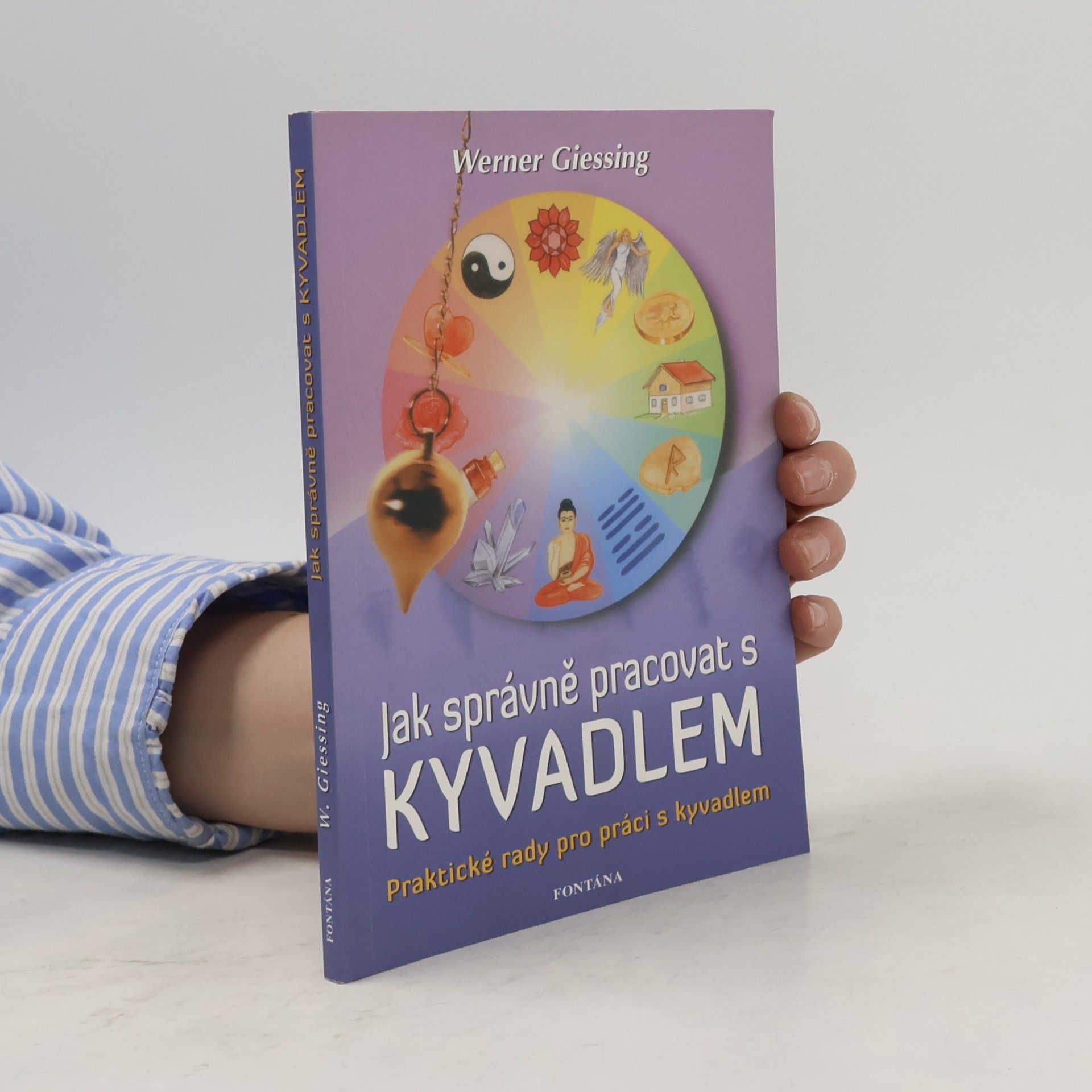 Werner Giessing Jak správně pracovat s kyvadlem