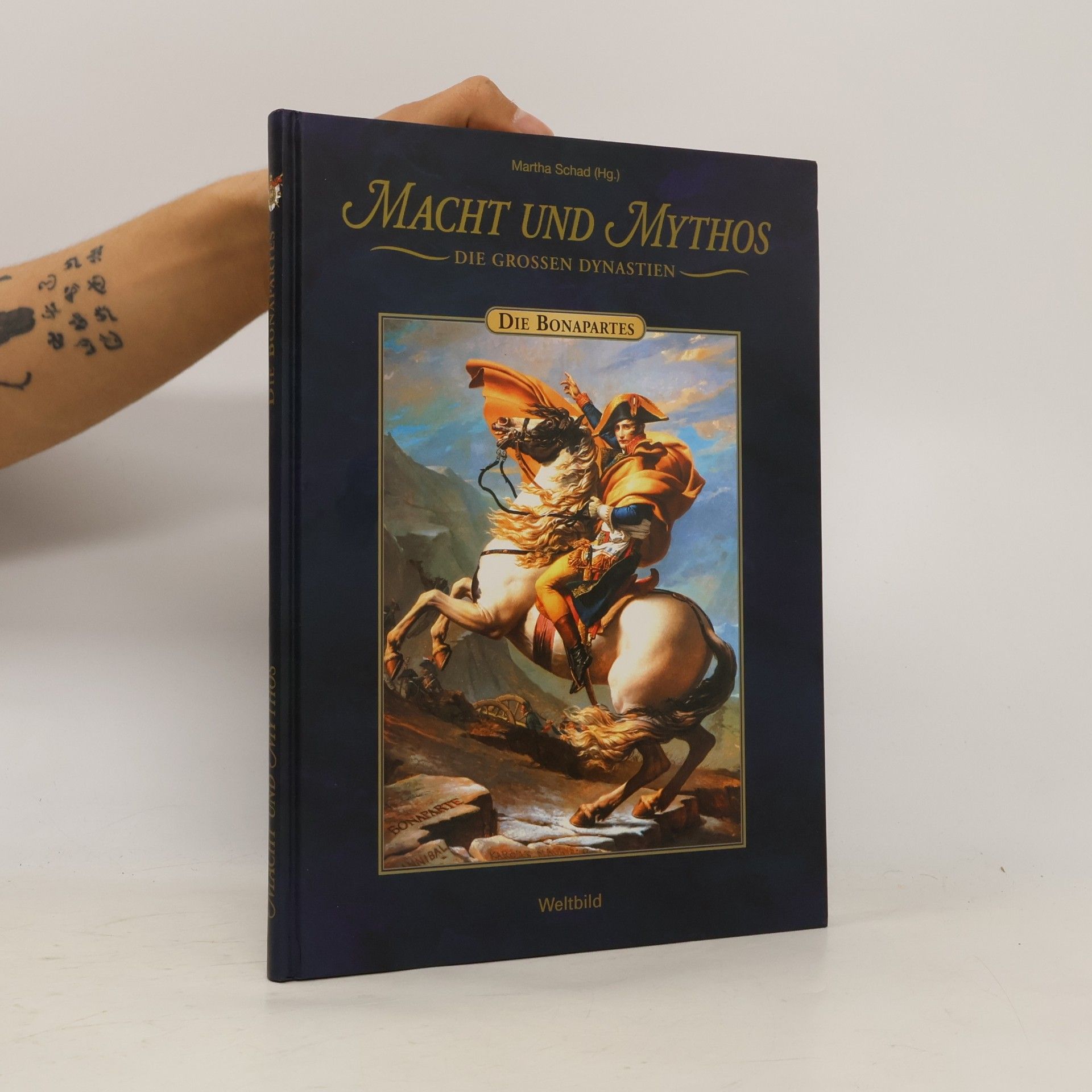 Martha Schad Macht und Mythos. Die Bonapartes