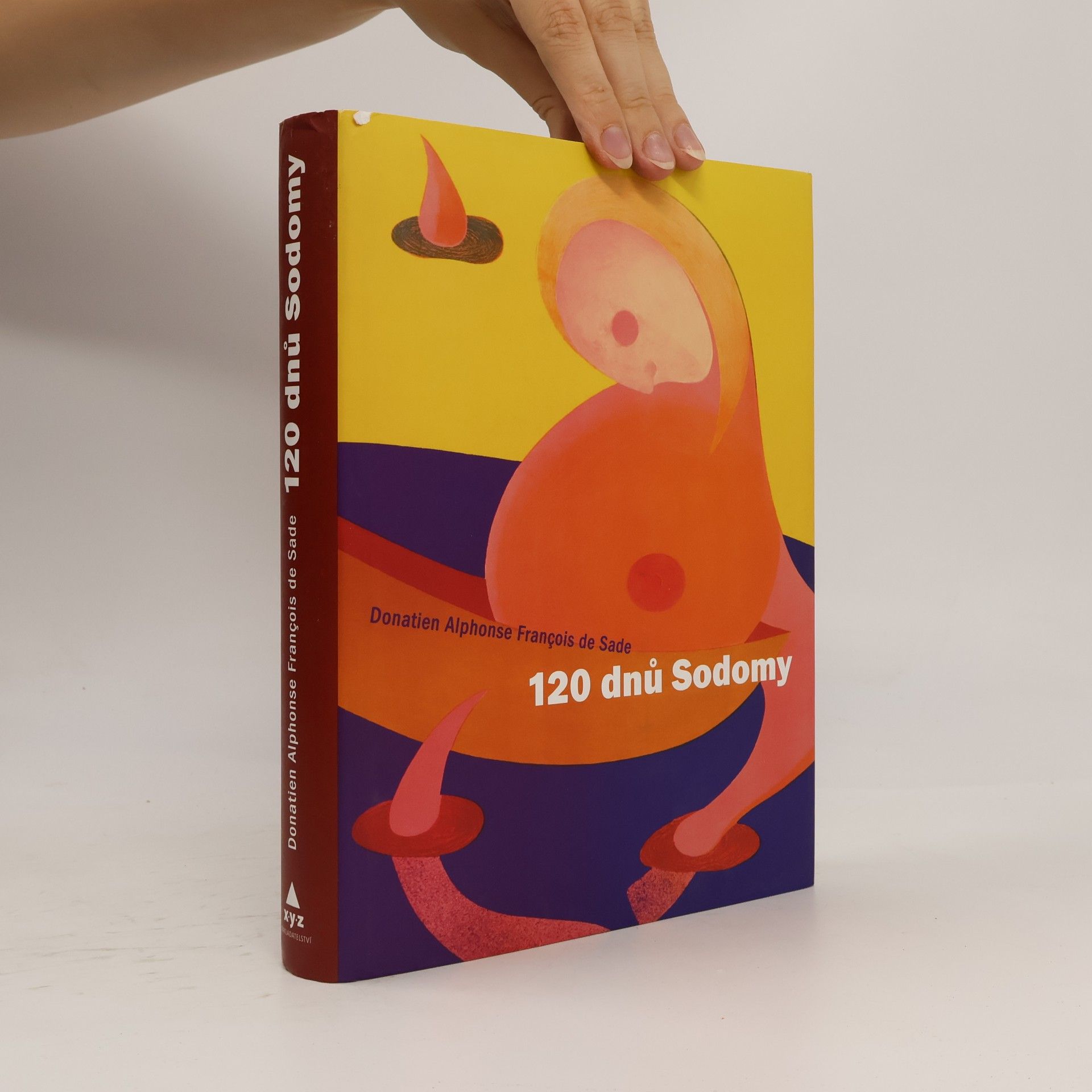 Donatien Alphonse François marquis de Sade 120 dnů Sodomy aneb Škola libertinství