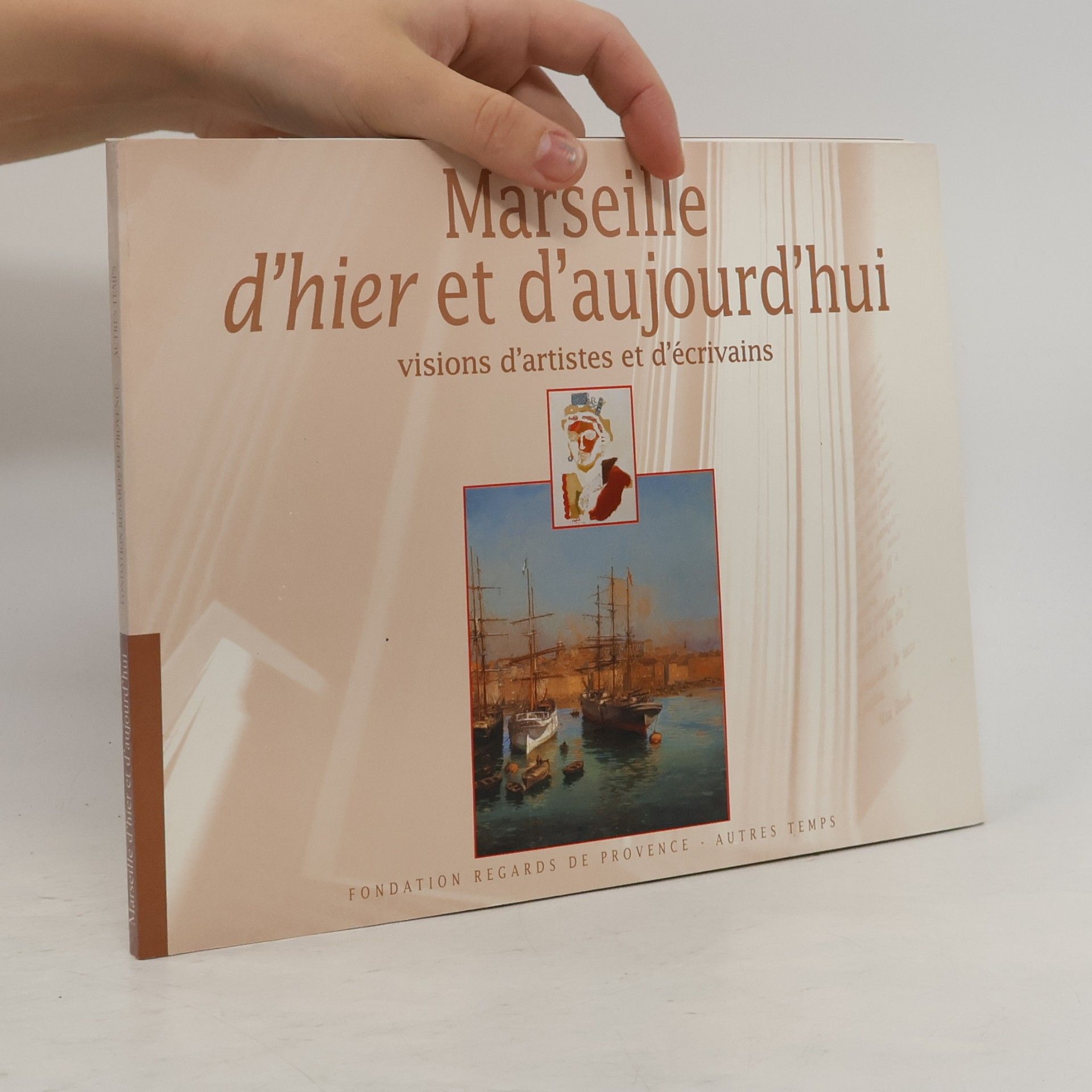 Bernard Muntaner Marseille d'hier et d'aujourd'hui