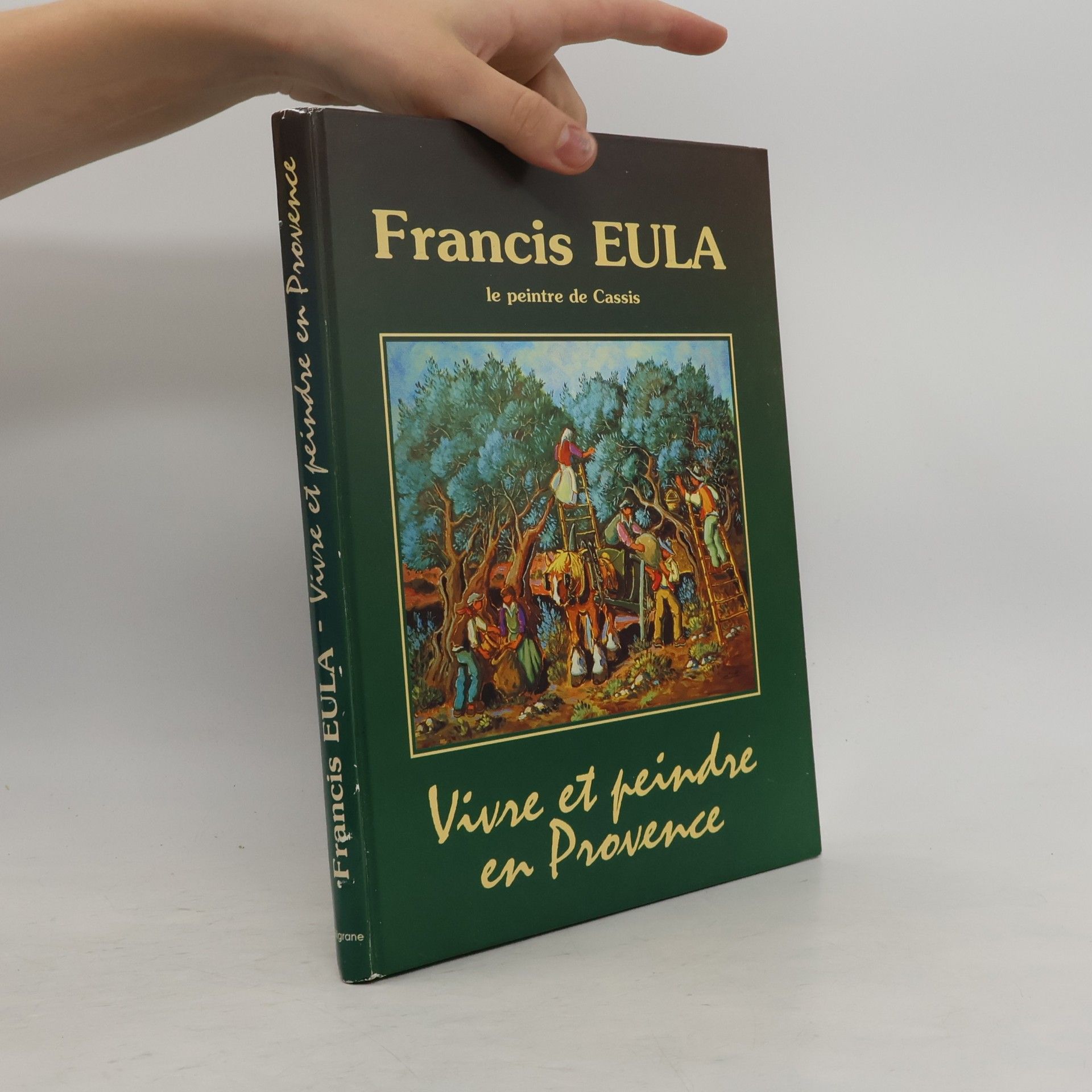 Francis Eula Vivre et peindre en Provence
