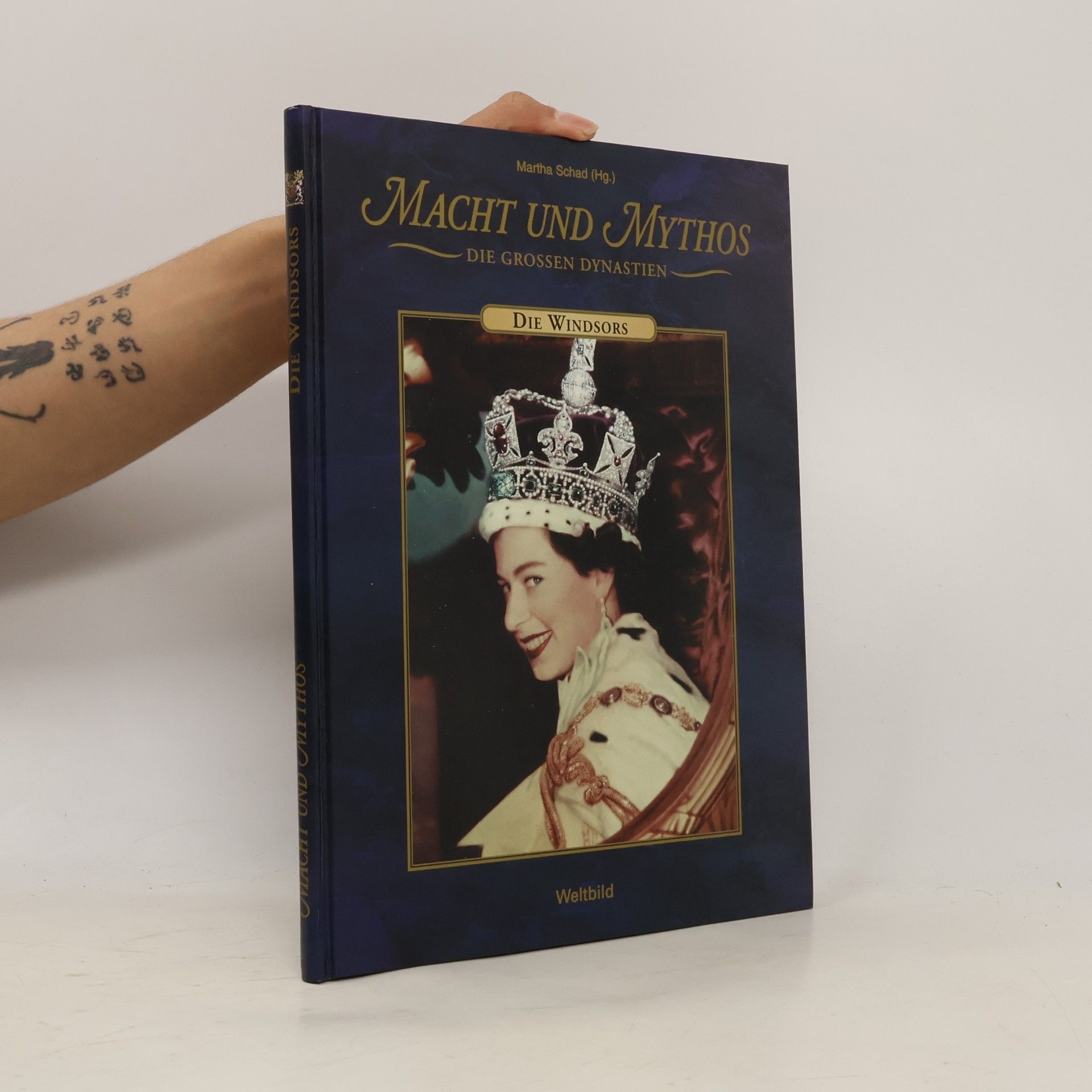 Martha Schad Macht und Mythos. Die Grossen Dynastien. Die Windsors