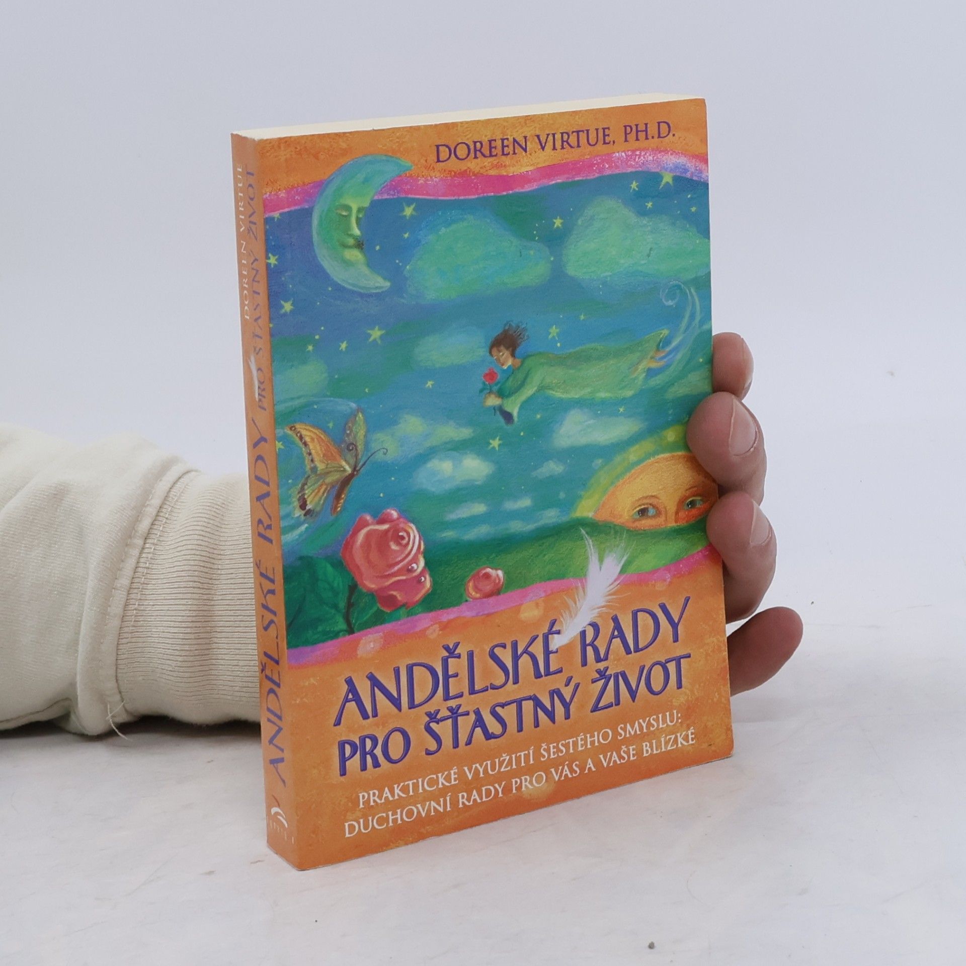 Doreen Virtue Andělské rady pro šťastný život