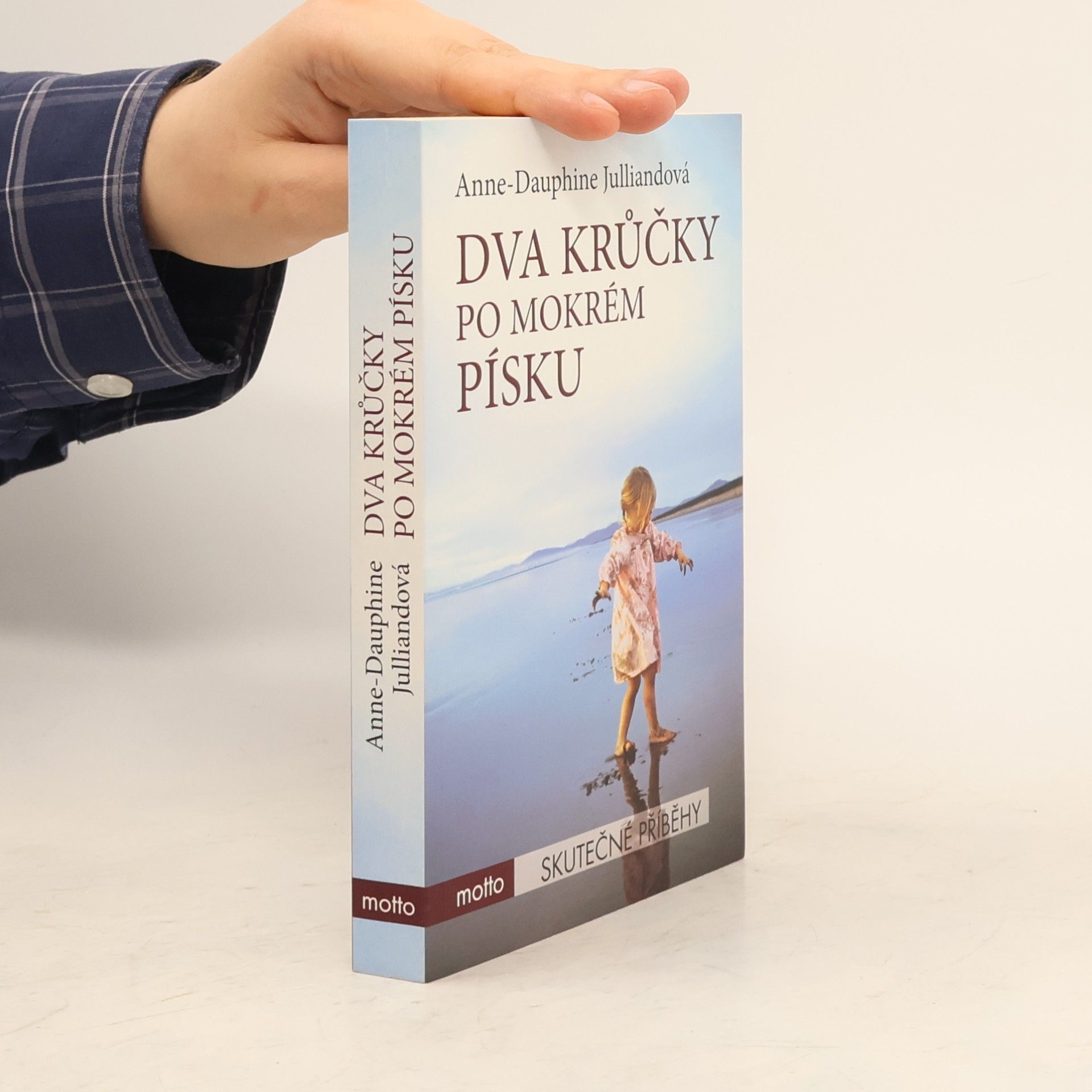 Anne-Dauphine Julliand Dva krůčky po mokrém písku
