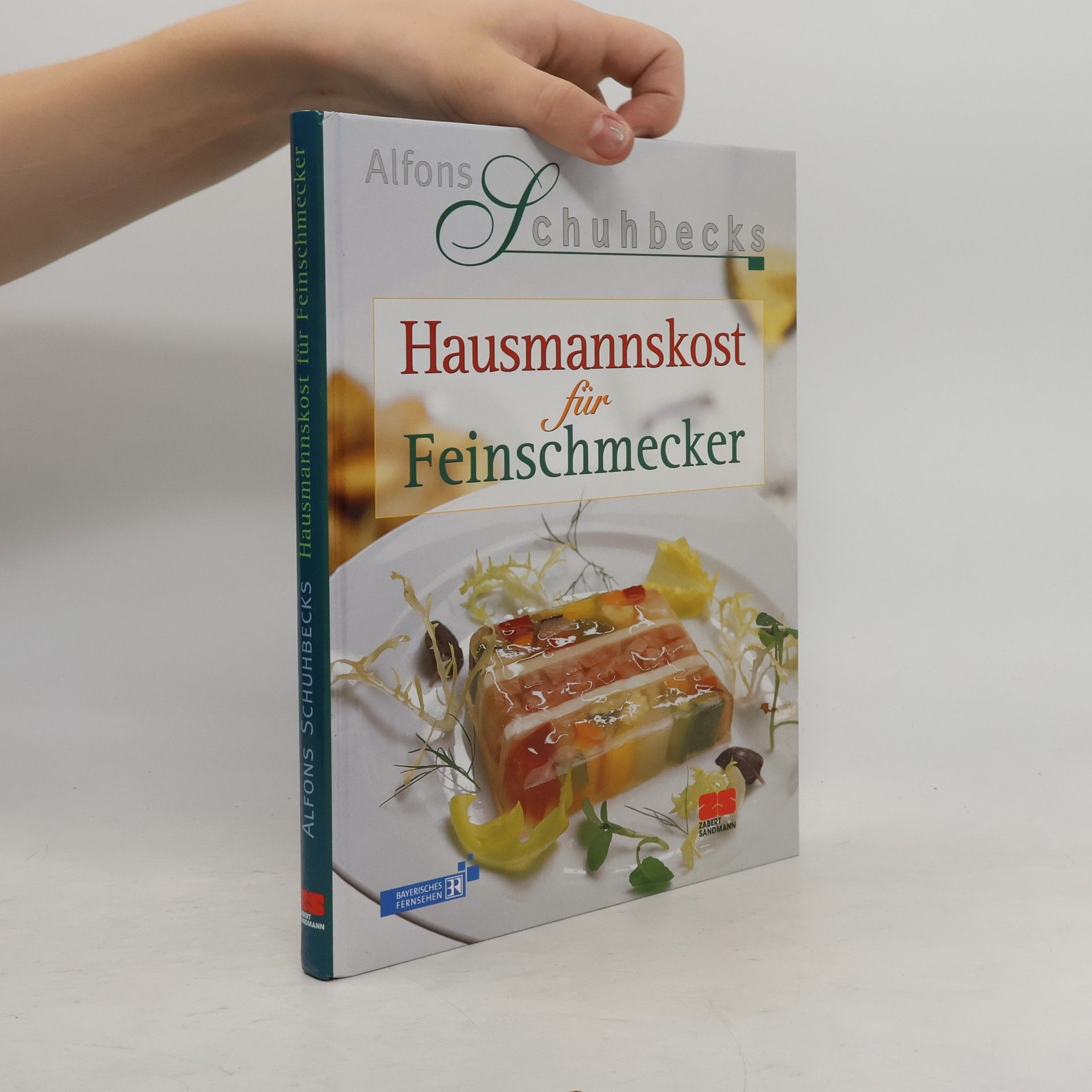 Alfons Schuhbeck Hausmannskost für Feinschmecker
