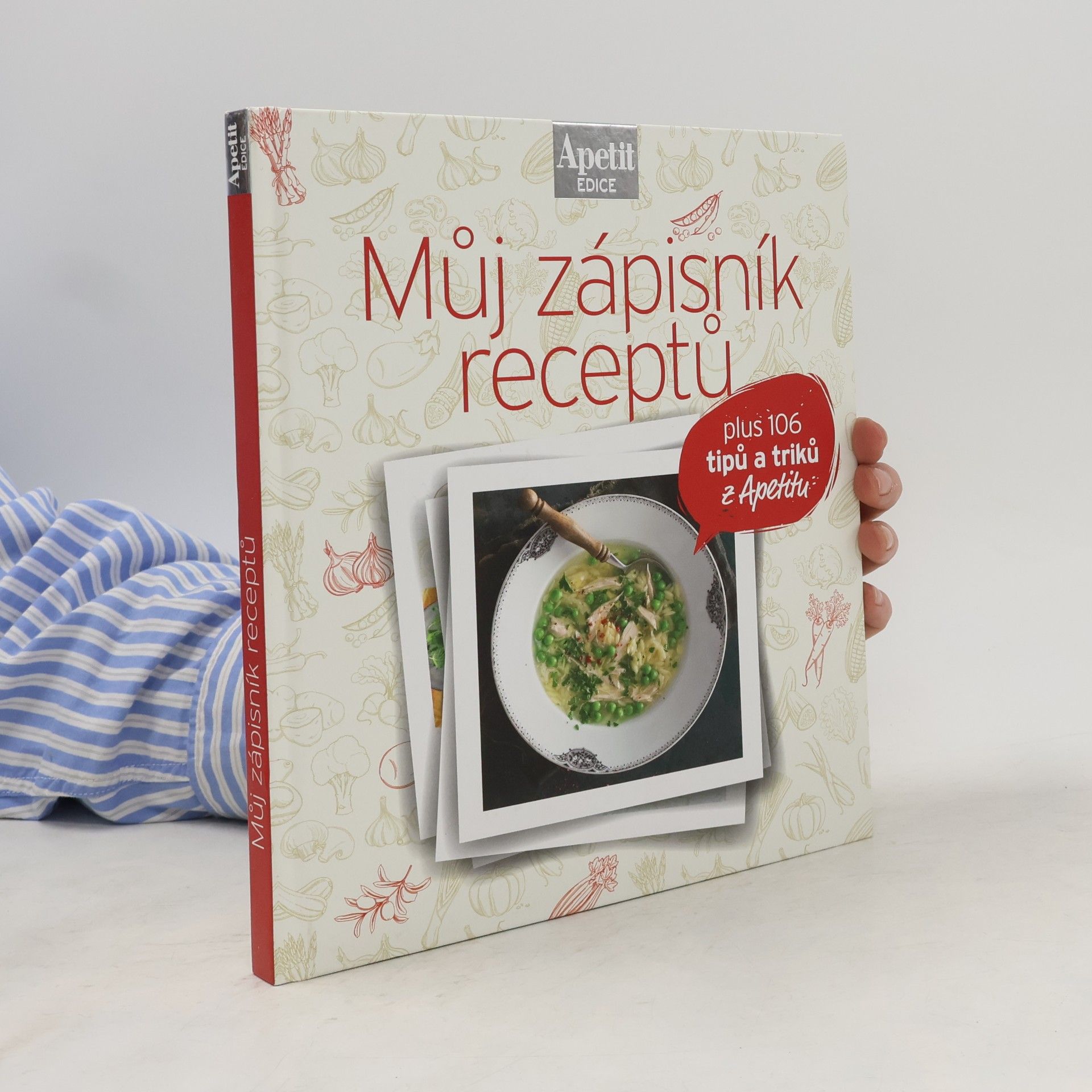 Autorenkollektiv Můj zápisník receptů : plus 106 tipů a triků z Apetitu