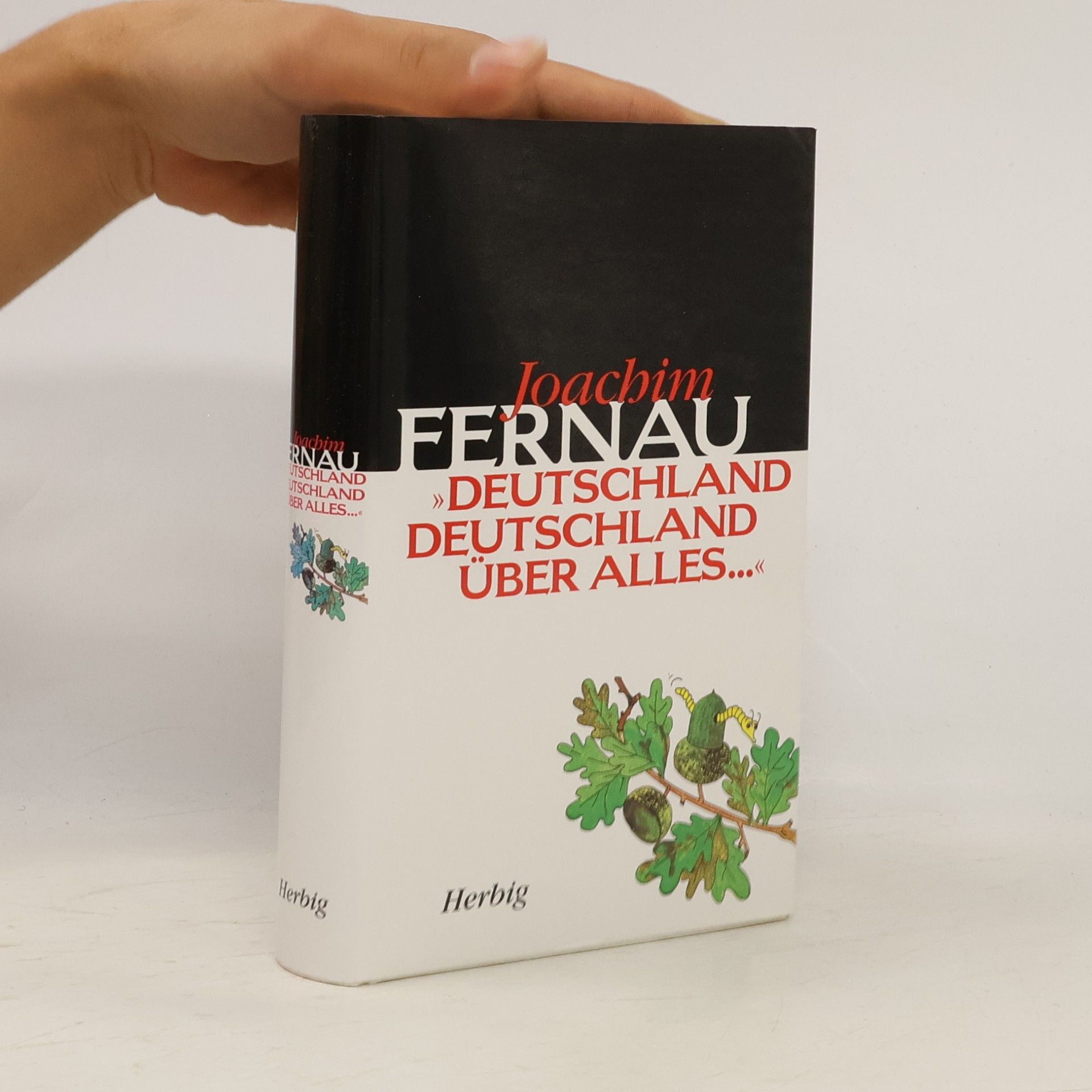 Joachim Fernau "Deutschland, Deutschland über alles ..."
