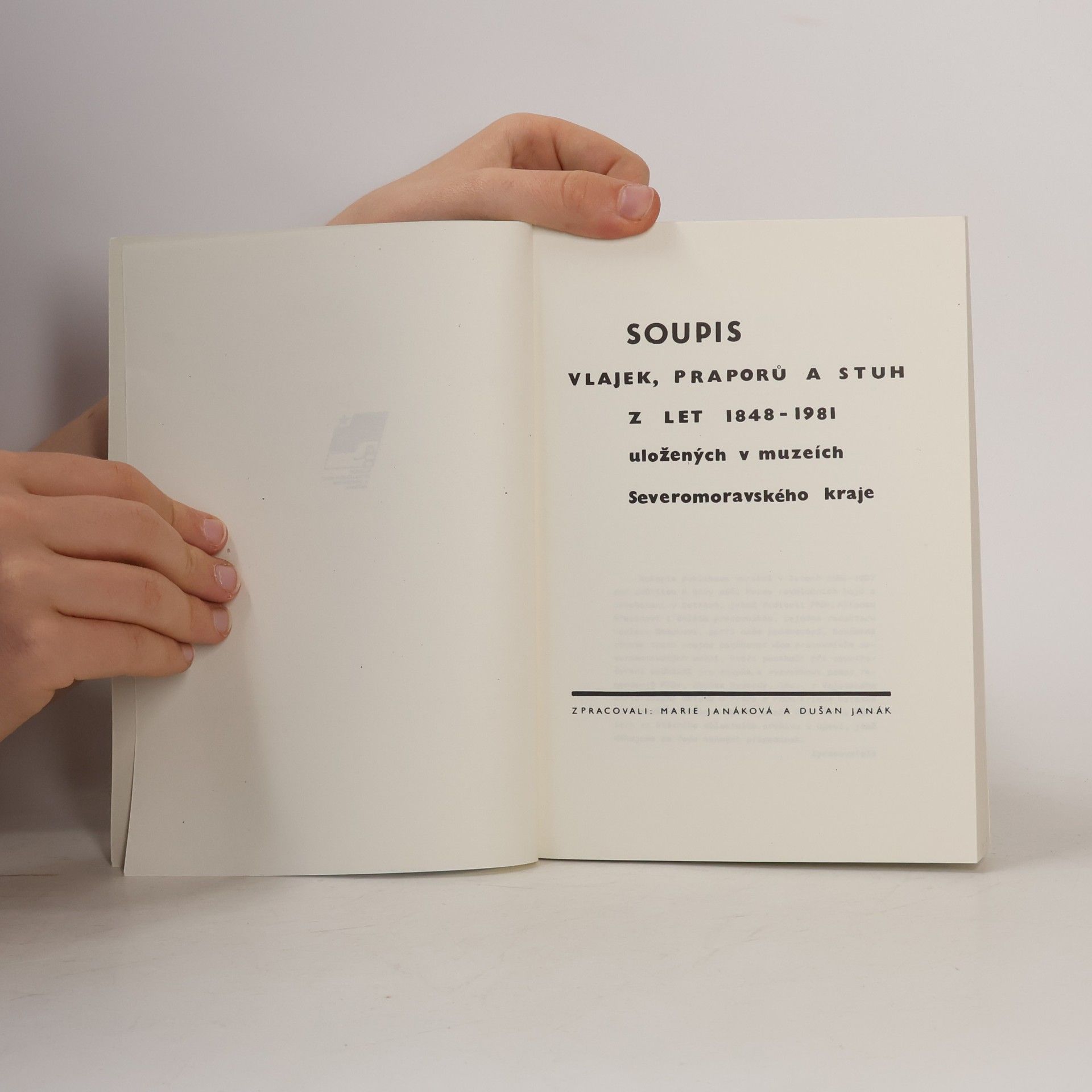 Dušan Janák Soupis vlajek, praporů a stuh z let 1848-1981 uložených v muzeích Severomoravského kraje