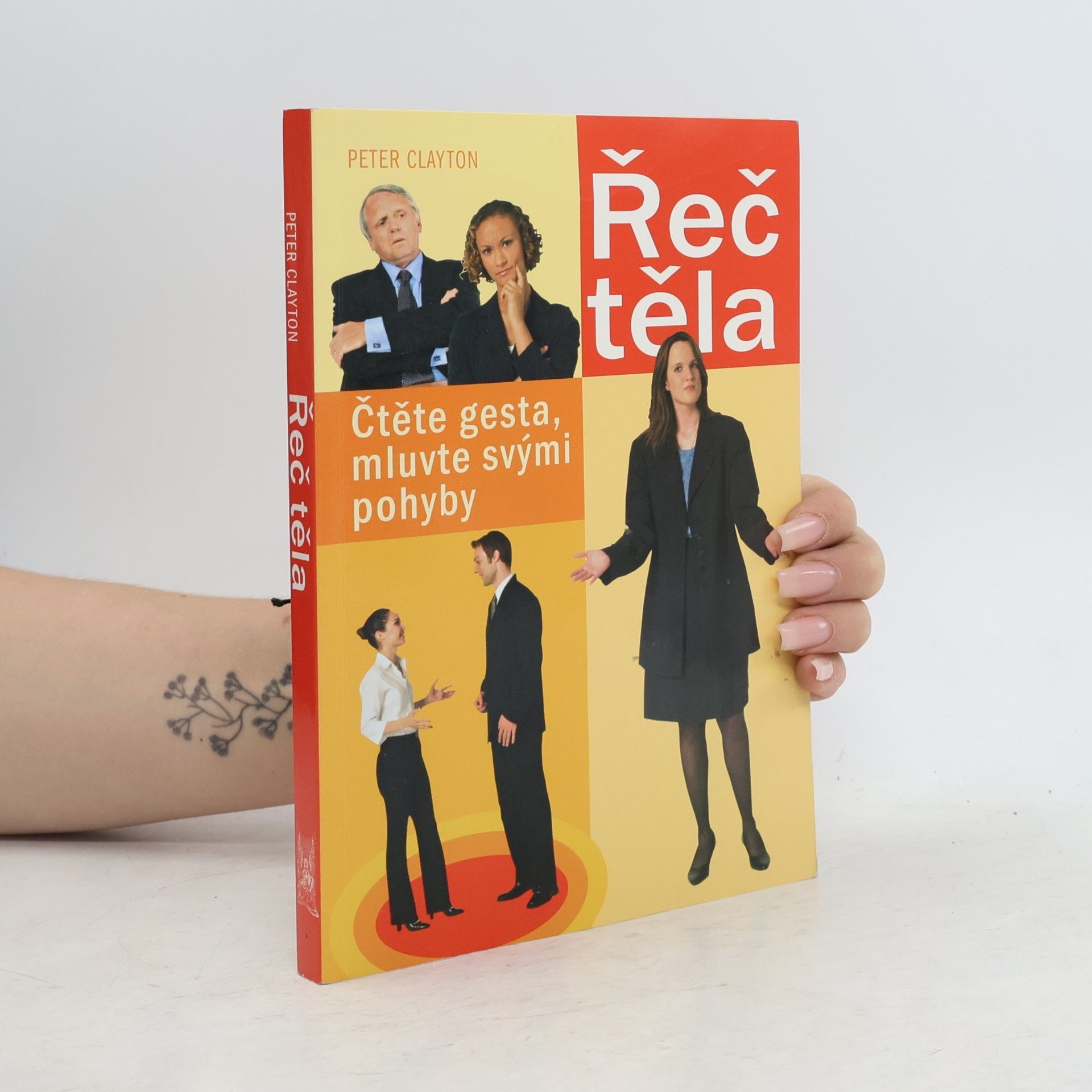 Peter Clayton Řeč těla. Čtěte gesta, mluvte svými pohyby