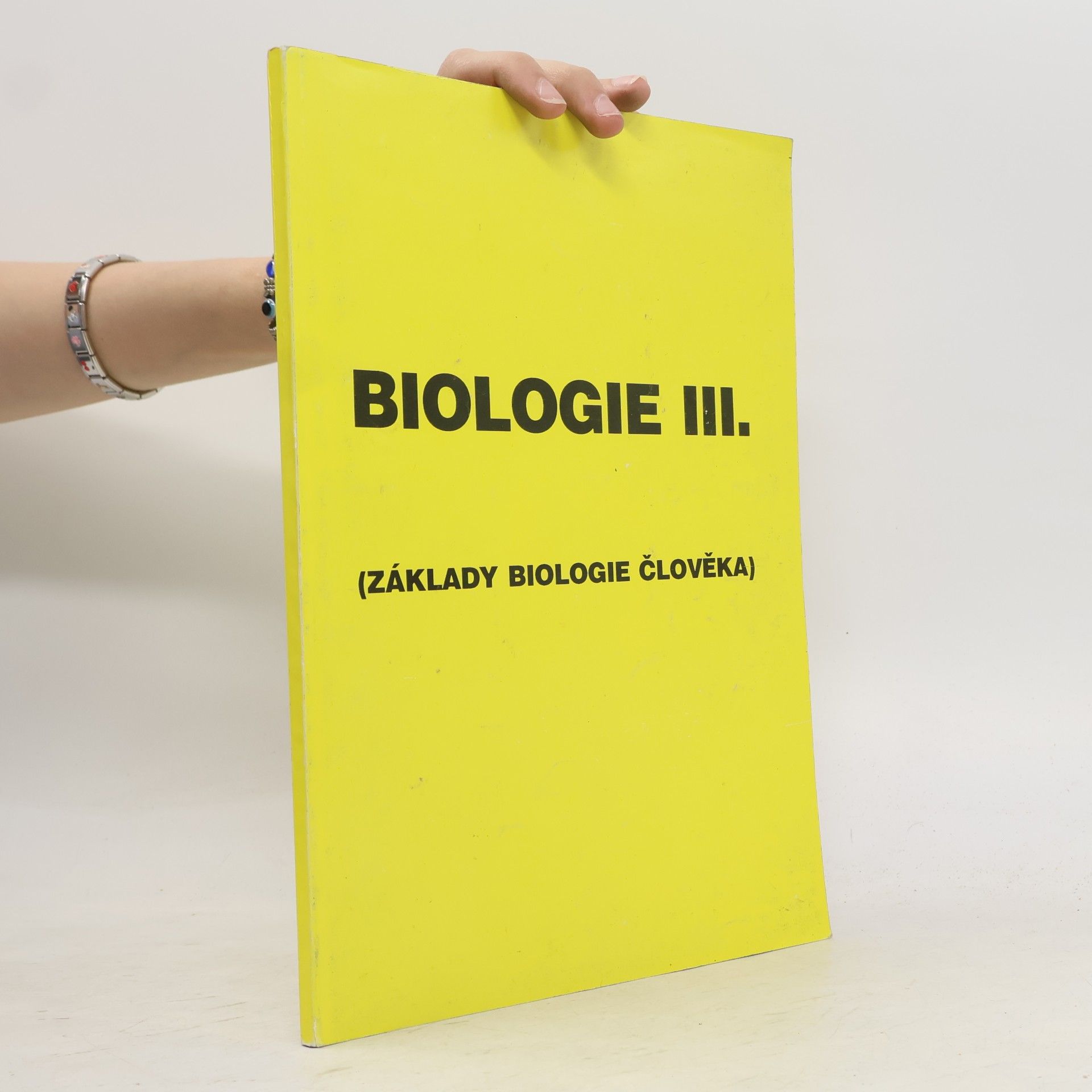 Jiří Šlégr Biologie III. Základy biologie člověka
