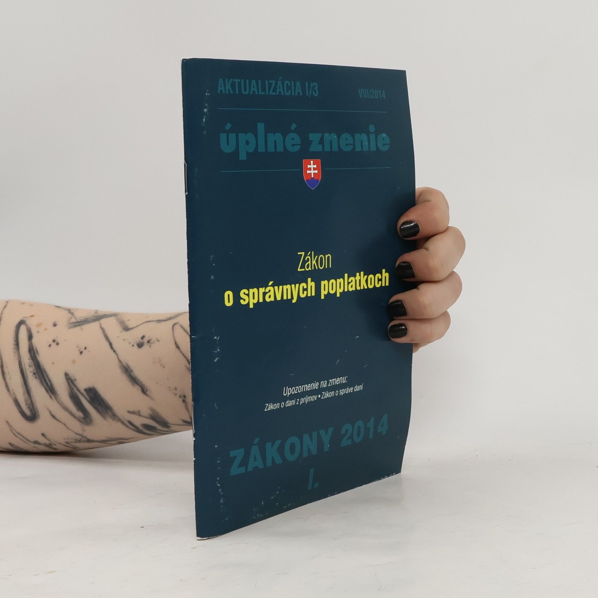 Kolektiv autorů Úplné znenie. Zákon o správných poplatkoch. Zákony 2014 I.
