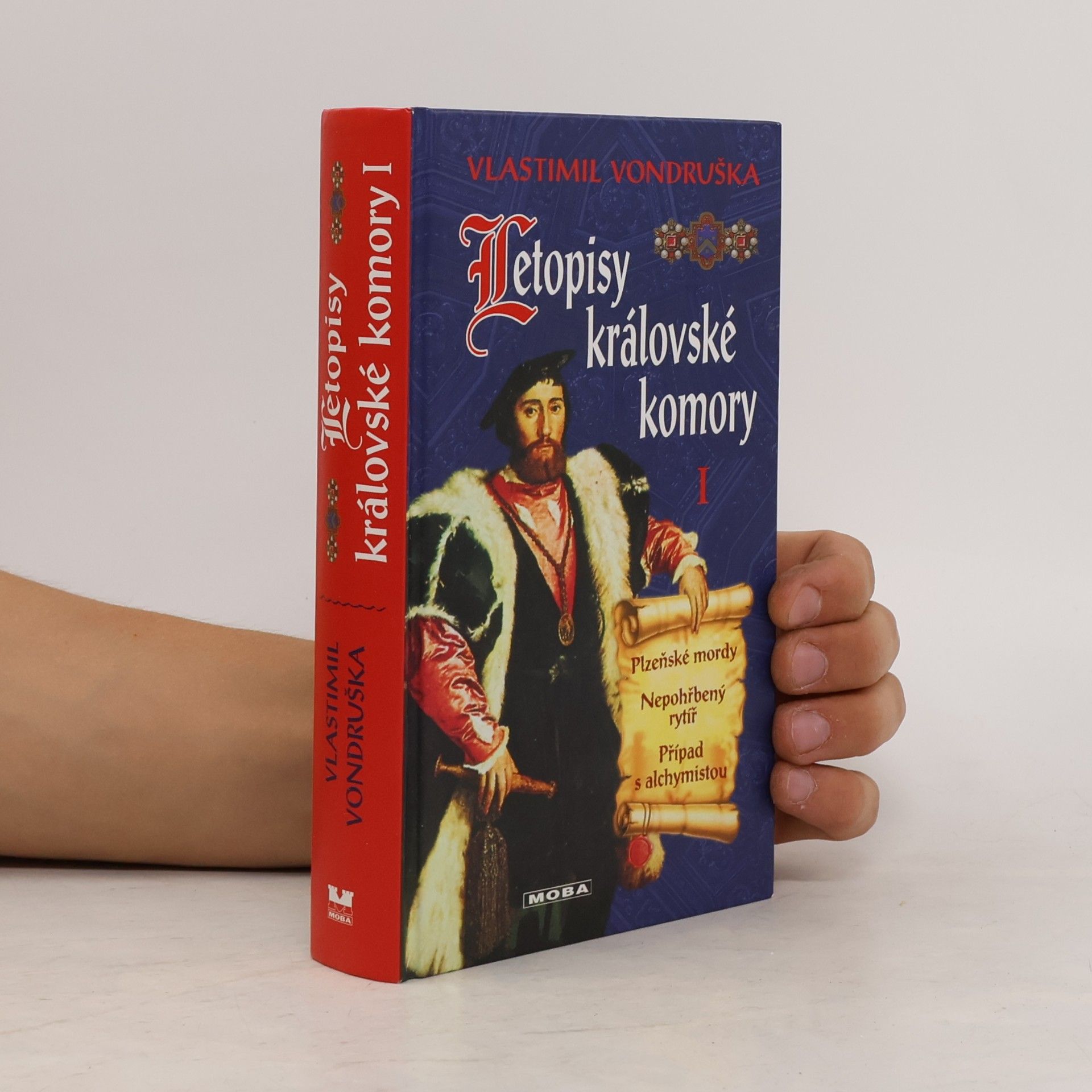Vlastimil Vondruška Letopisy královské komory 1. díl: Plzeňské mordy. Nepohřbený rytíř. Případ s alchymistou