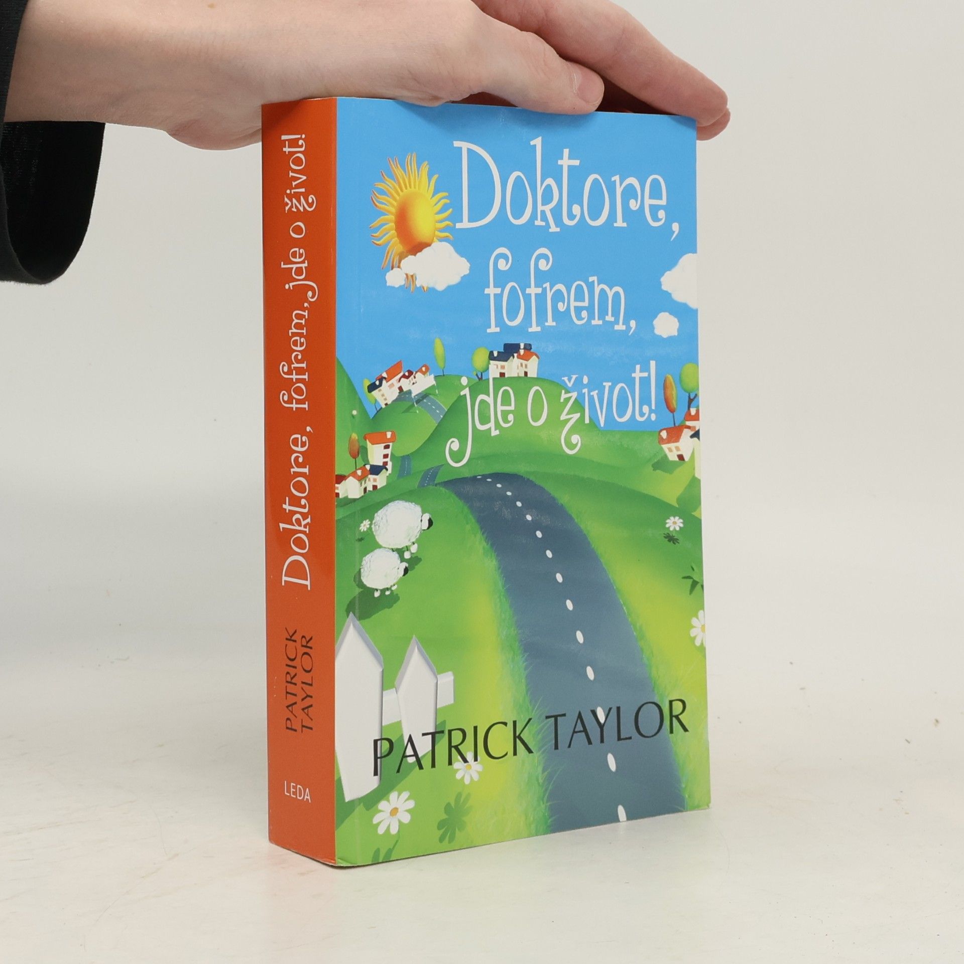 Patrick Taylor Doktore, fofrem, jde o život!