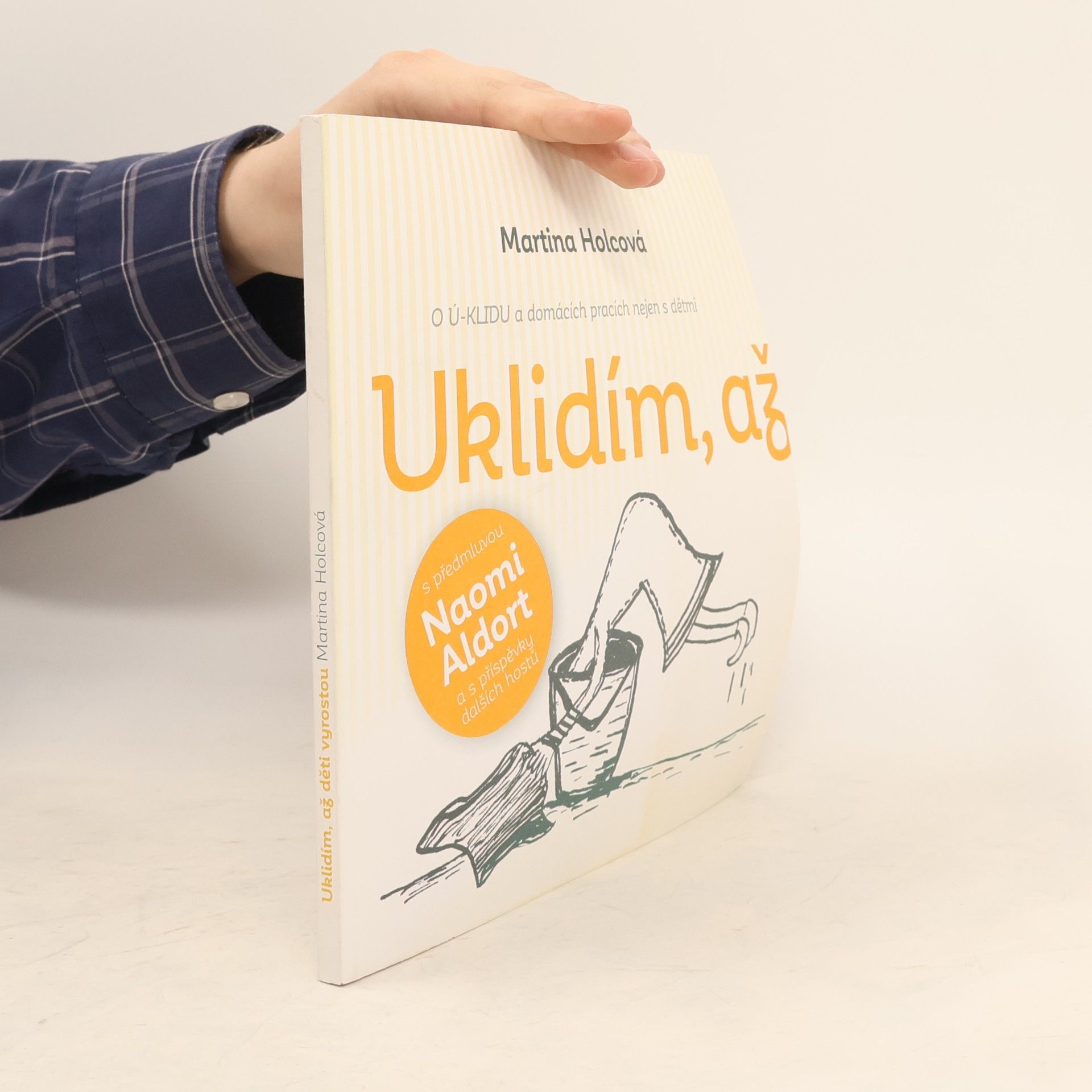 Martina Holcová Uklidím, až děti vyrostou